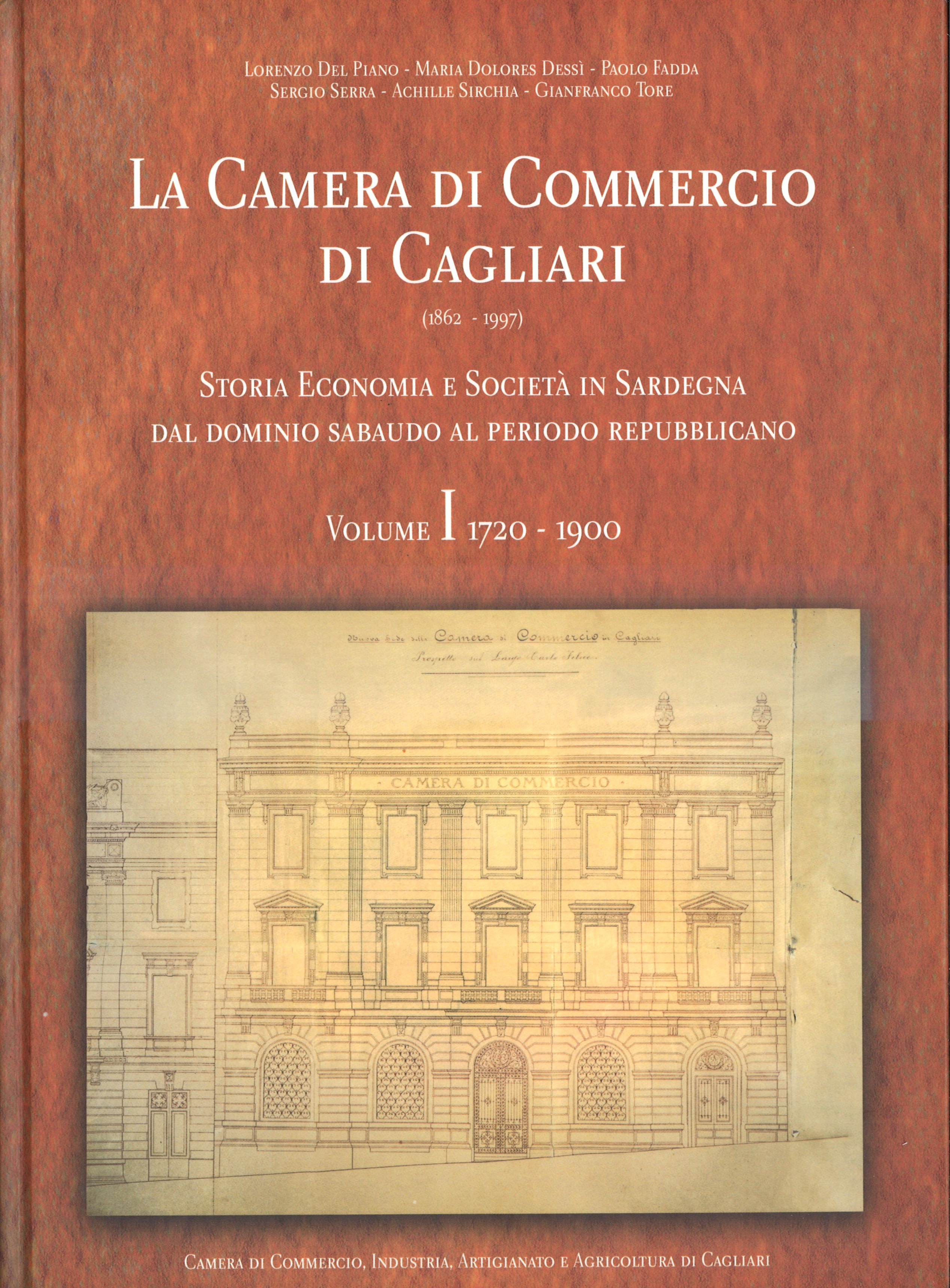 La Camera di Commercio Di Cagliari – Volume I – 1720 -1900
