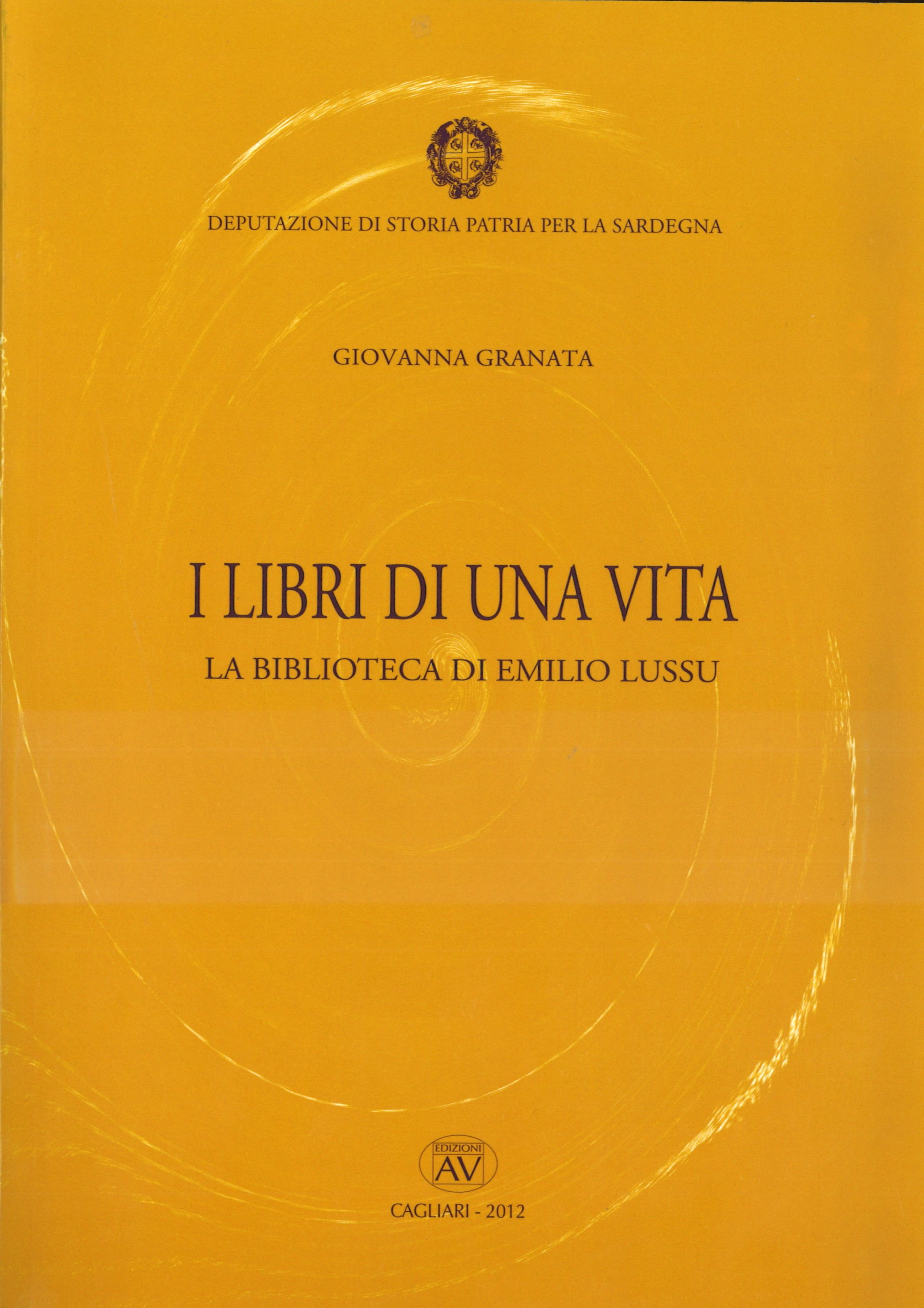 IDEPUTAZIONE DI STORIA PATRIA PER LA SARDEGNA – I LIBRI DI UNA VITA