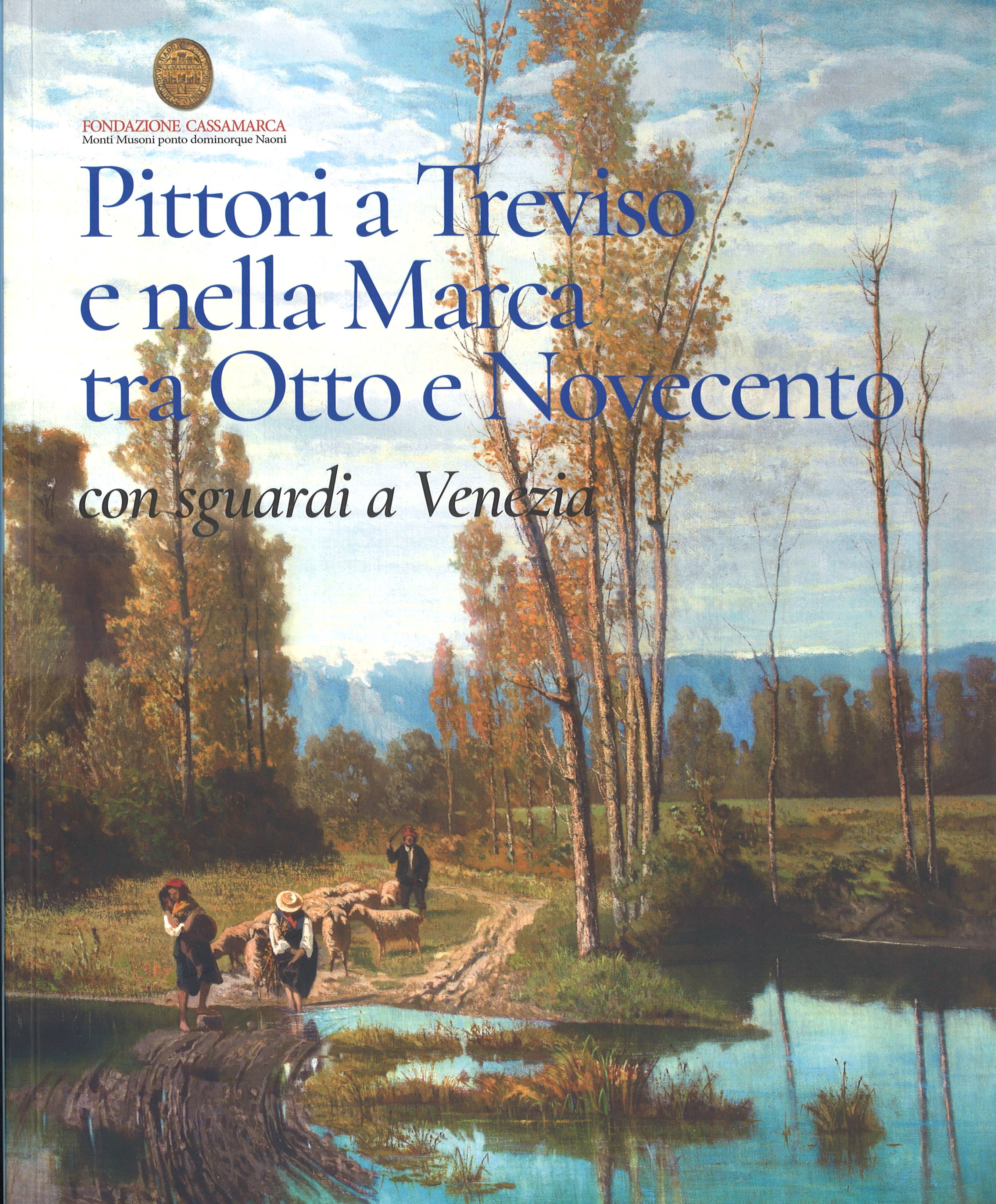 Pittori a Treviso e nella Marca tra Otto e Novecento