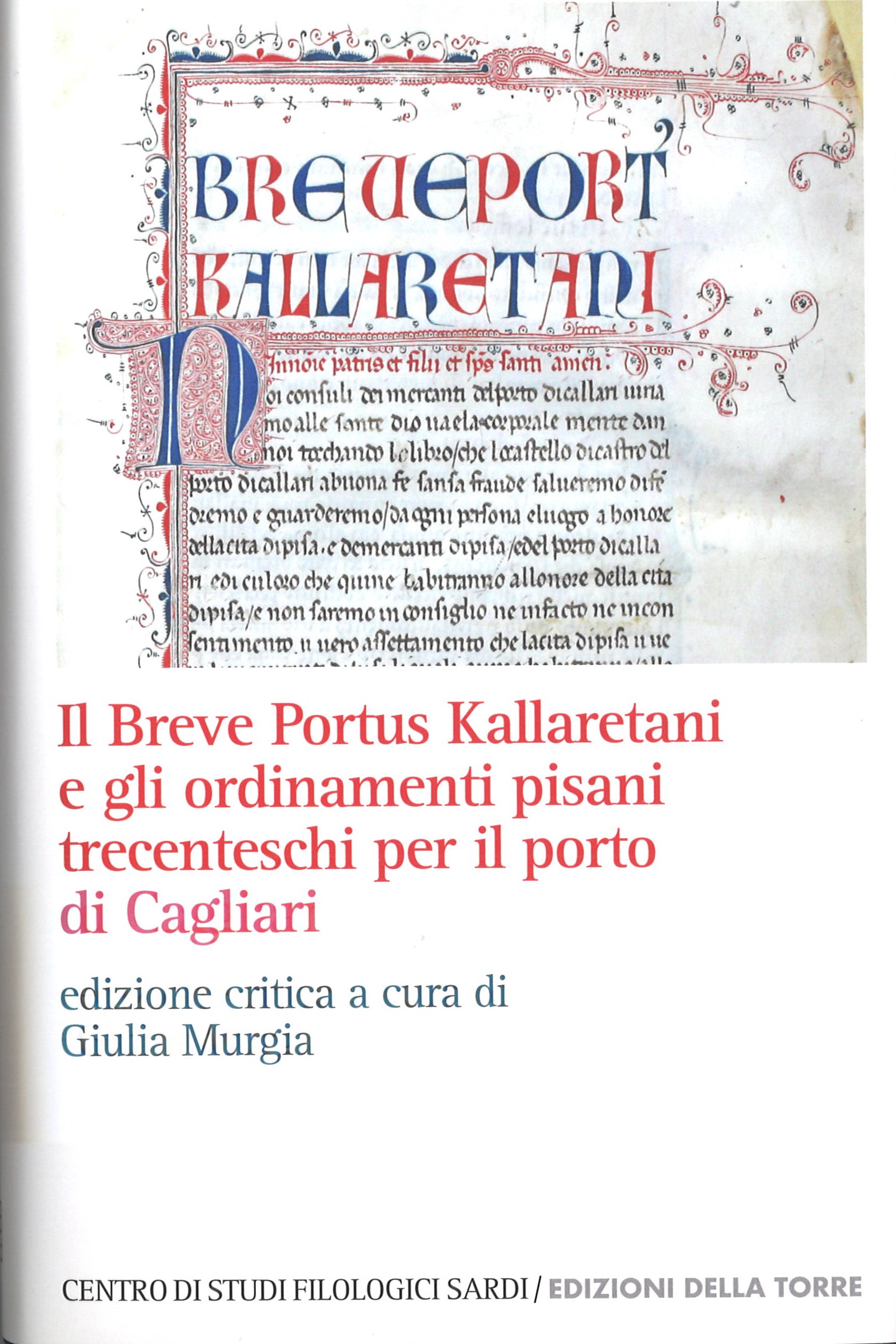 Il Breve Portus Kallaretani e gli ordinamenti pisani trecenteschi per il porto di Cagliari