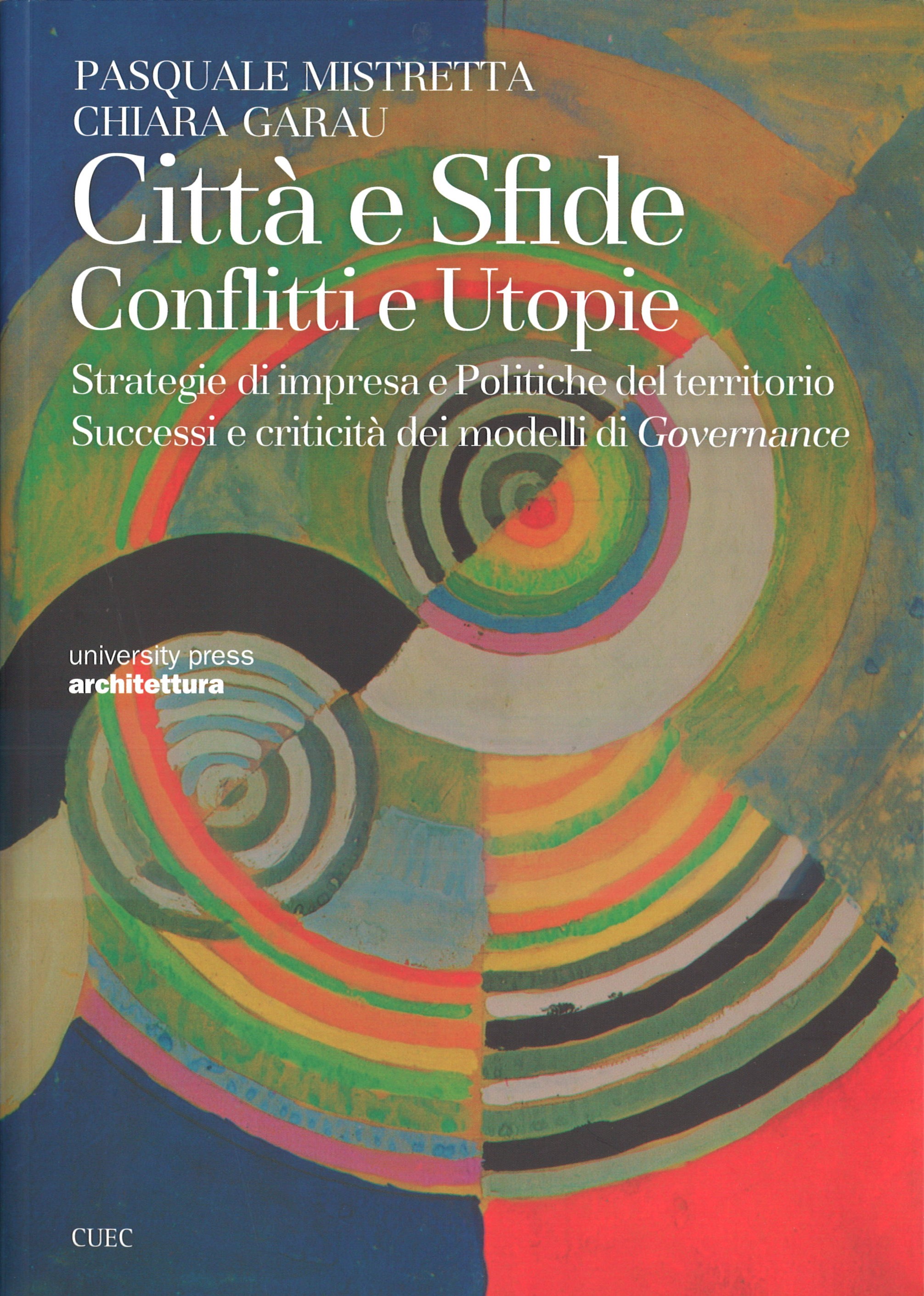 Città e Sfide Conflitti e Utopie