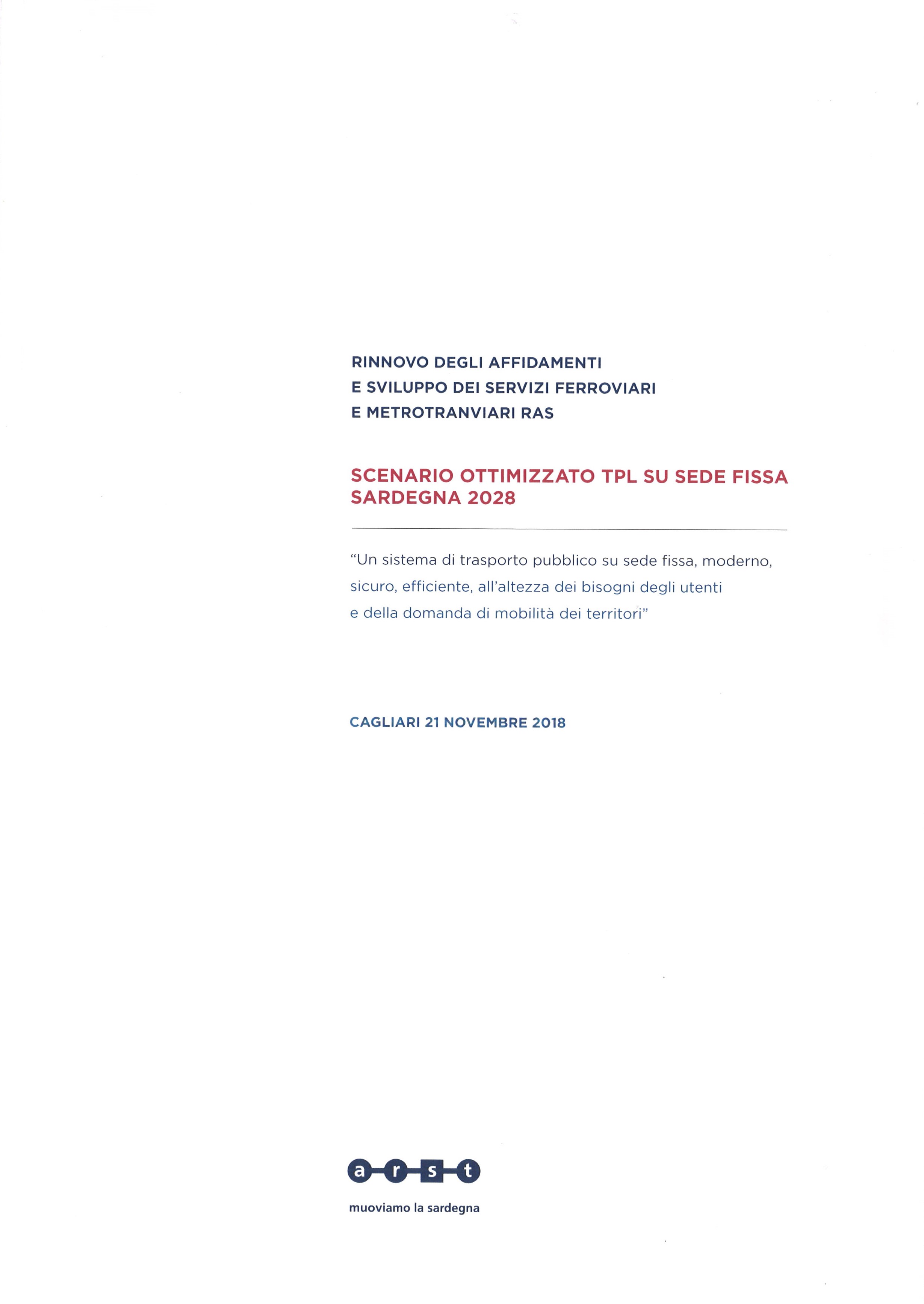 RINNOVO DEGLI AFFIDAMENTI E SVILUPPO DEI SERVIZI FERROVIARI E METROTRANVIARI RAS