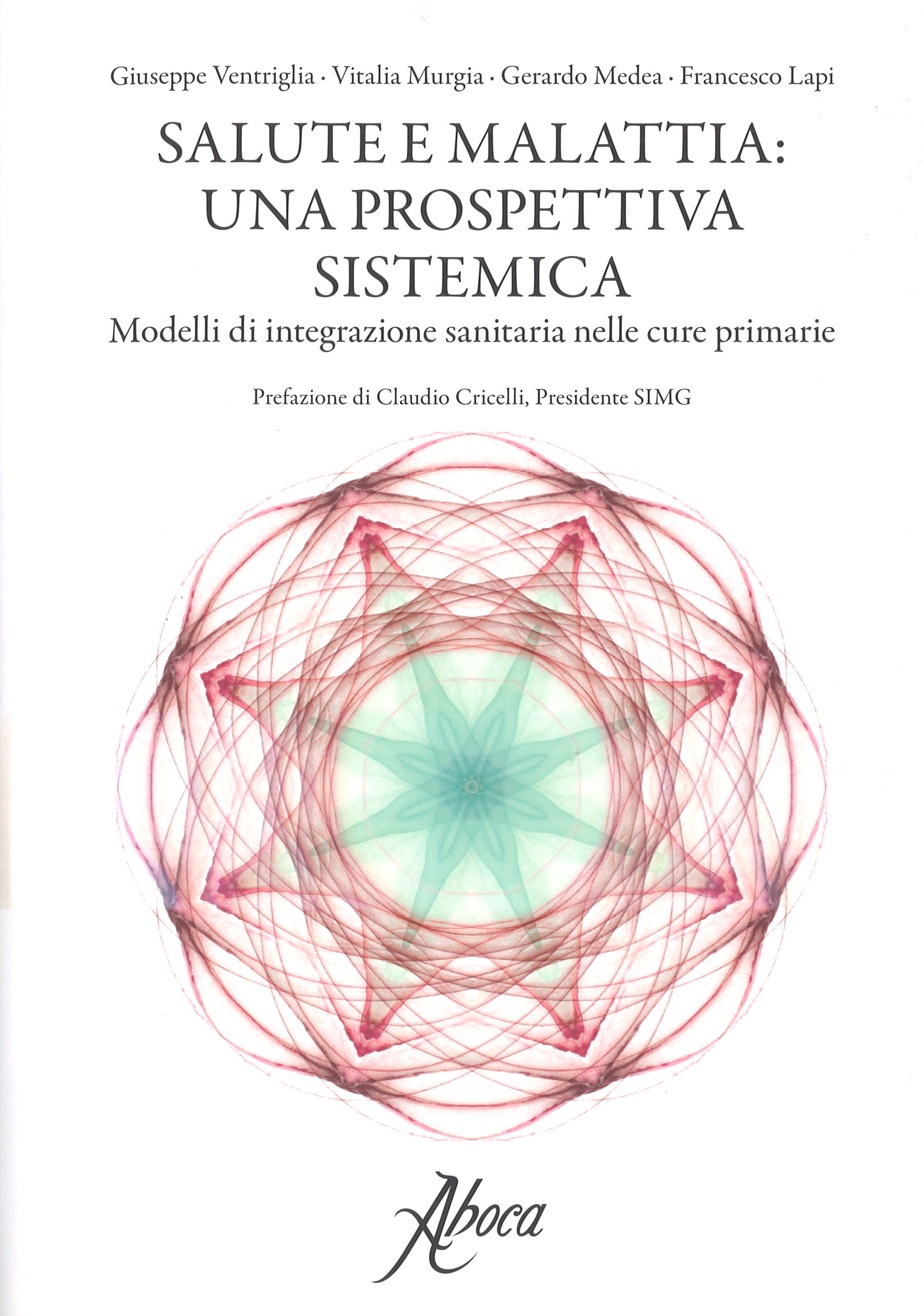 SALUTE E MALATTIA: UNA PROSPETTIVA SISTEMICA
