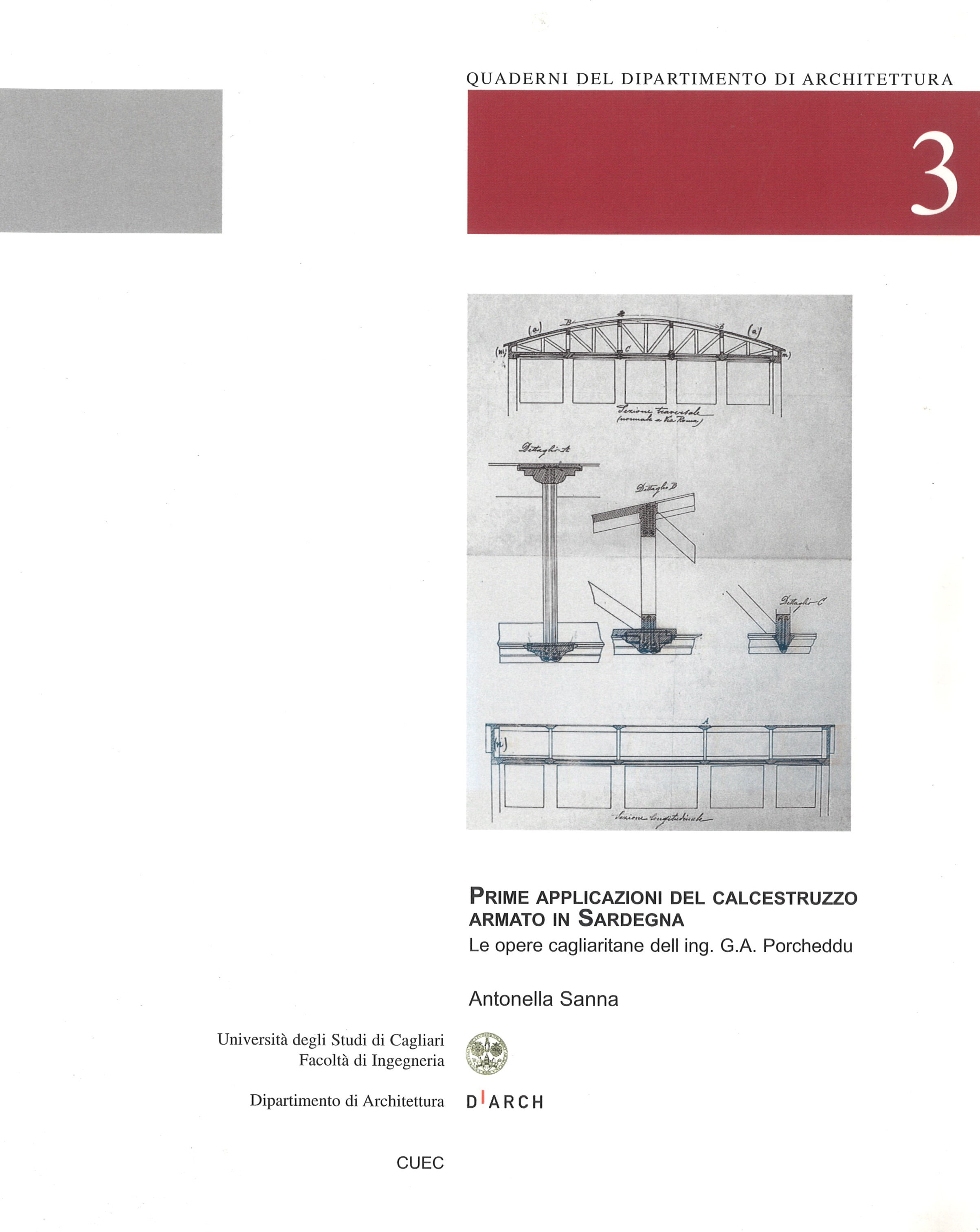 QUADERNI DEL DIPARTIMENTO DI ARCHITETTURA 3 – Prime applicazioni del calcestruzzo armato in Sardegna