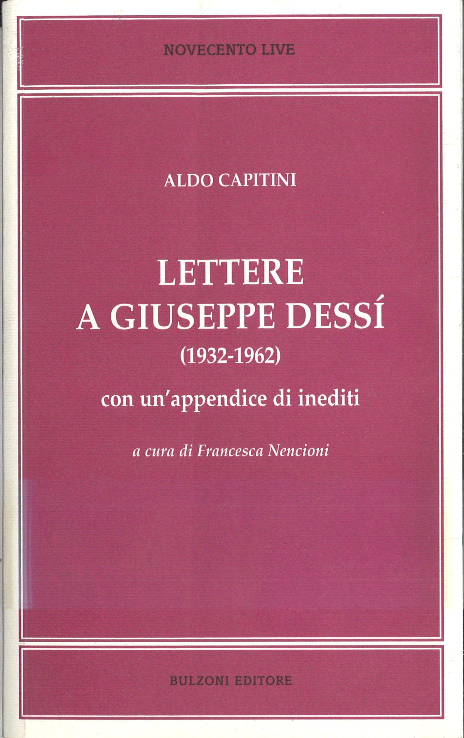 NOVECENTO LIVE – LETTERE A GIUSEPPE DESSI’ (1932 – 1962)