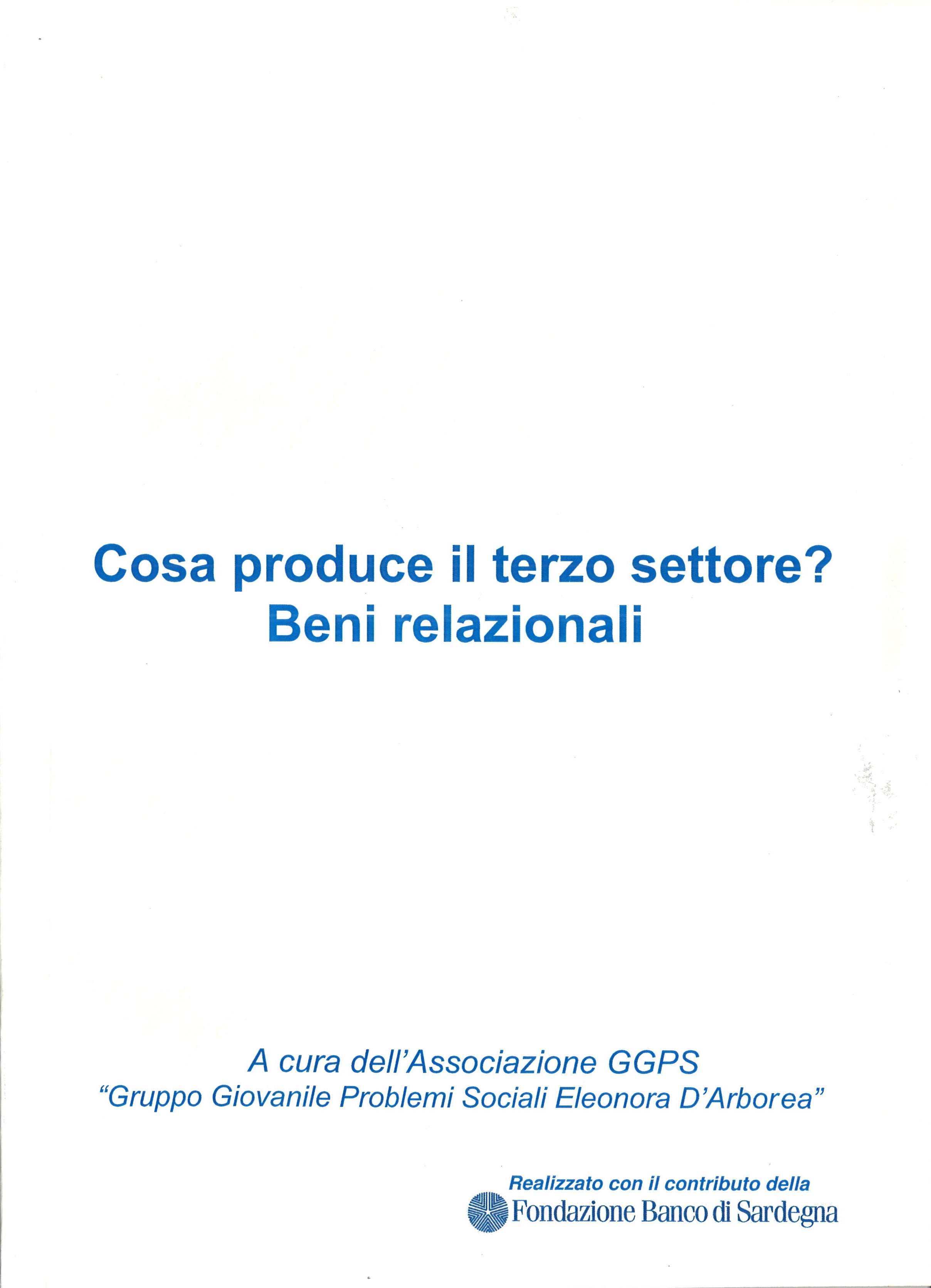 Cosa produce il terzo settore? Beni relazionali