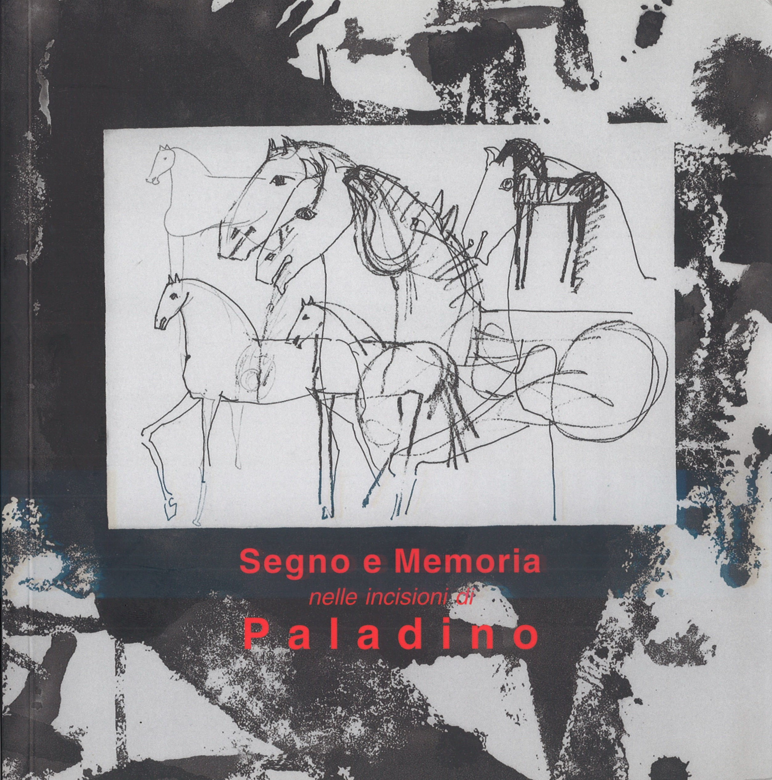 Segno e Memoria nelle incisioni di Paladino