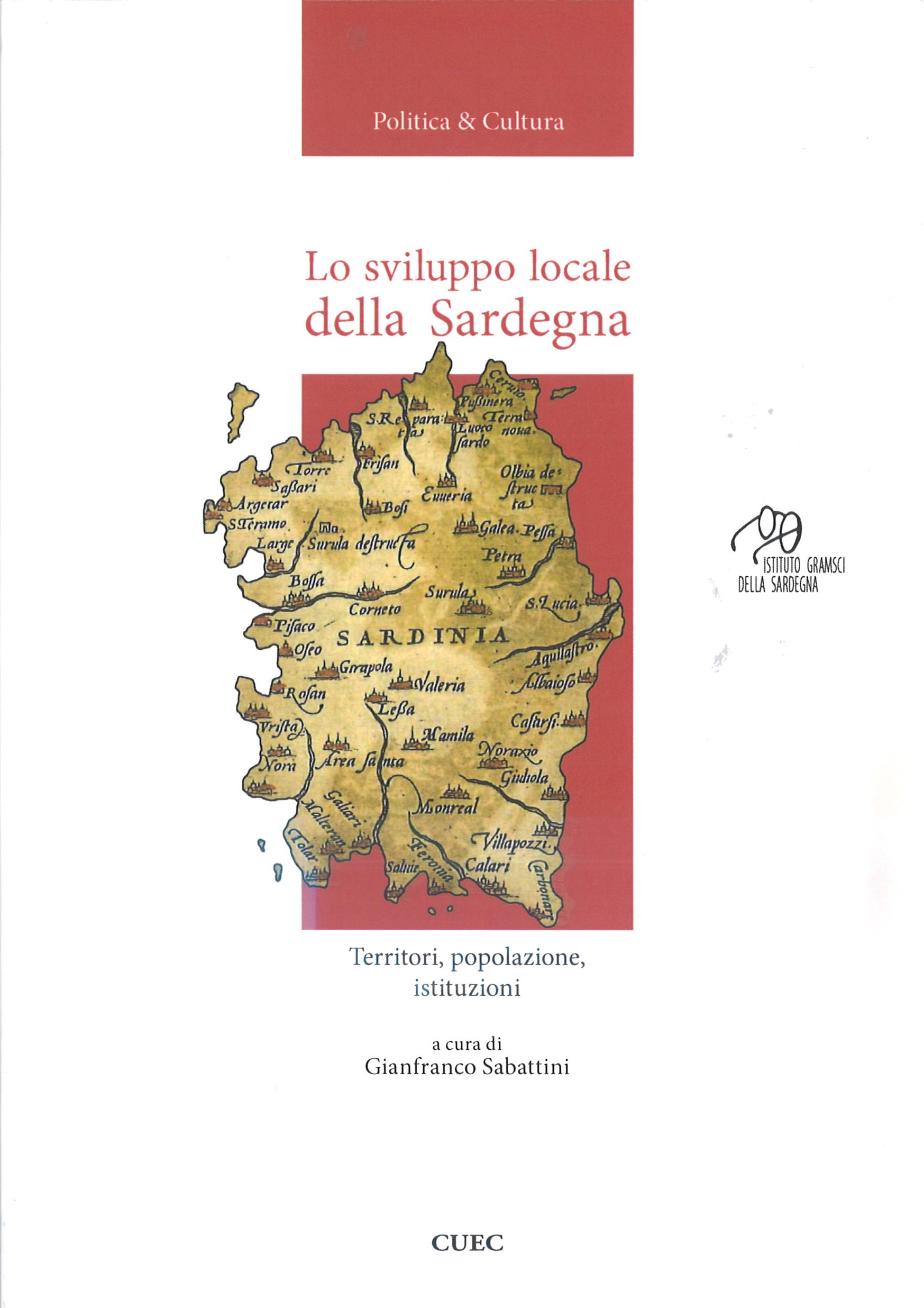 Lo sviluppo locale della Sardegna : Territori, popolazione, istituzioni