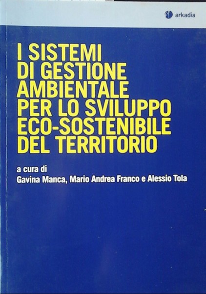 I Sistemi di gestione ambientale per lo sviluppo ecosostenibile del territorio