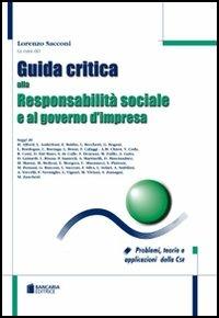 Guida critica alla responsabilità sociale e al governo d’impresa.