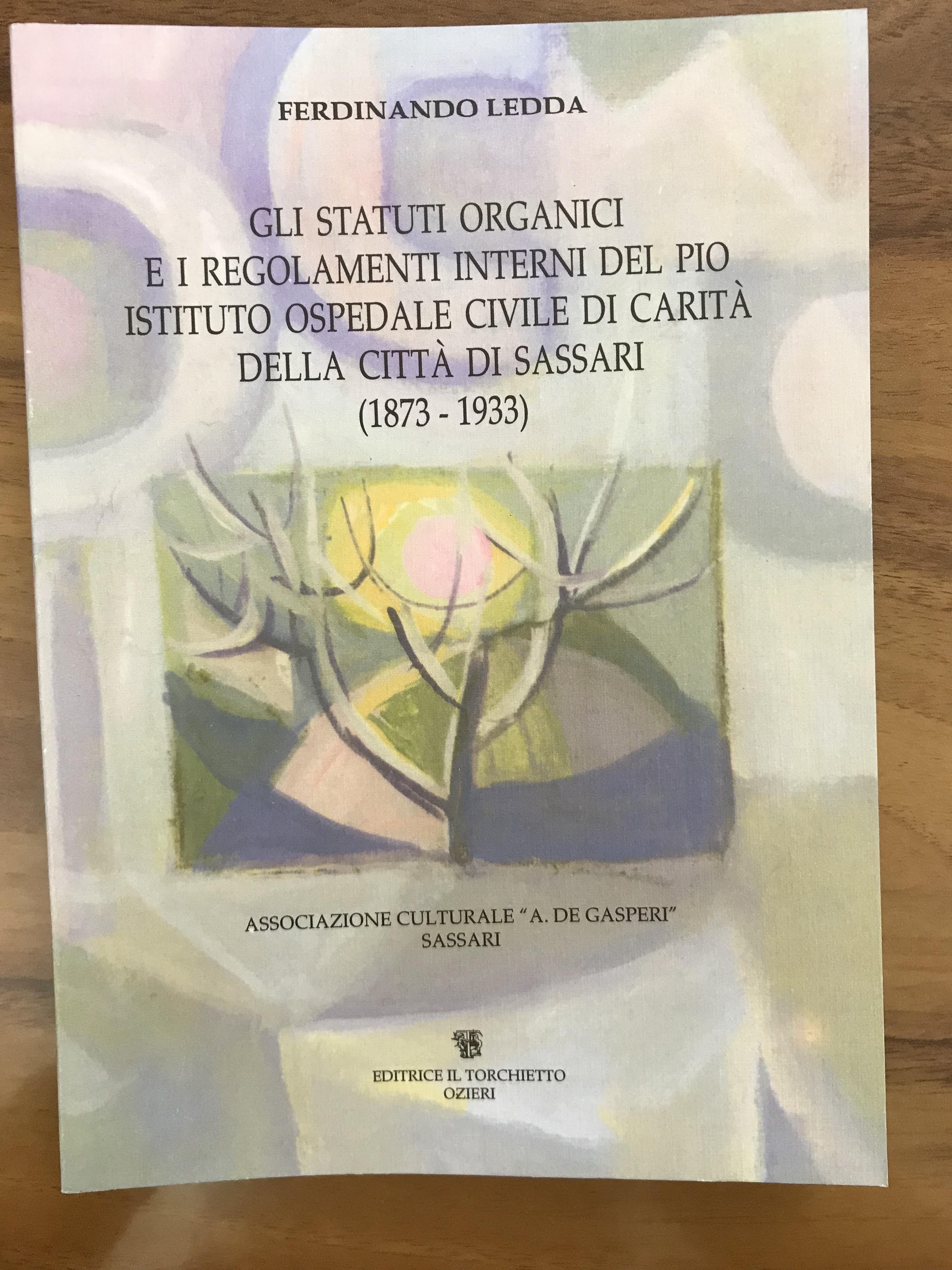 Gli statuti organici e i regolamenti interni del Pio istituto ospedale civile di carita della citta di Sassari