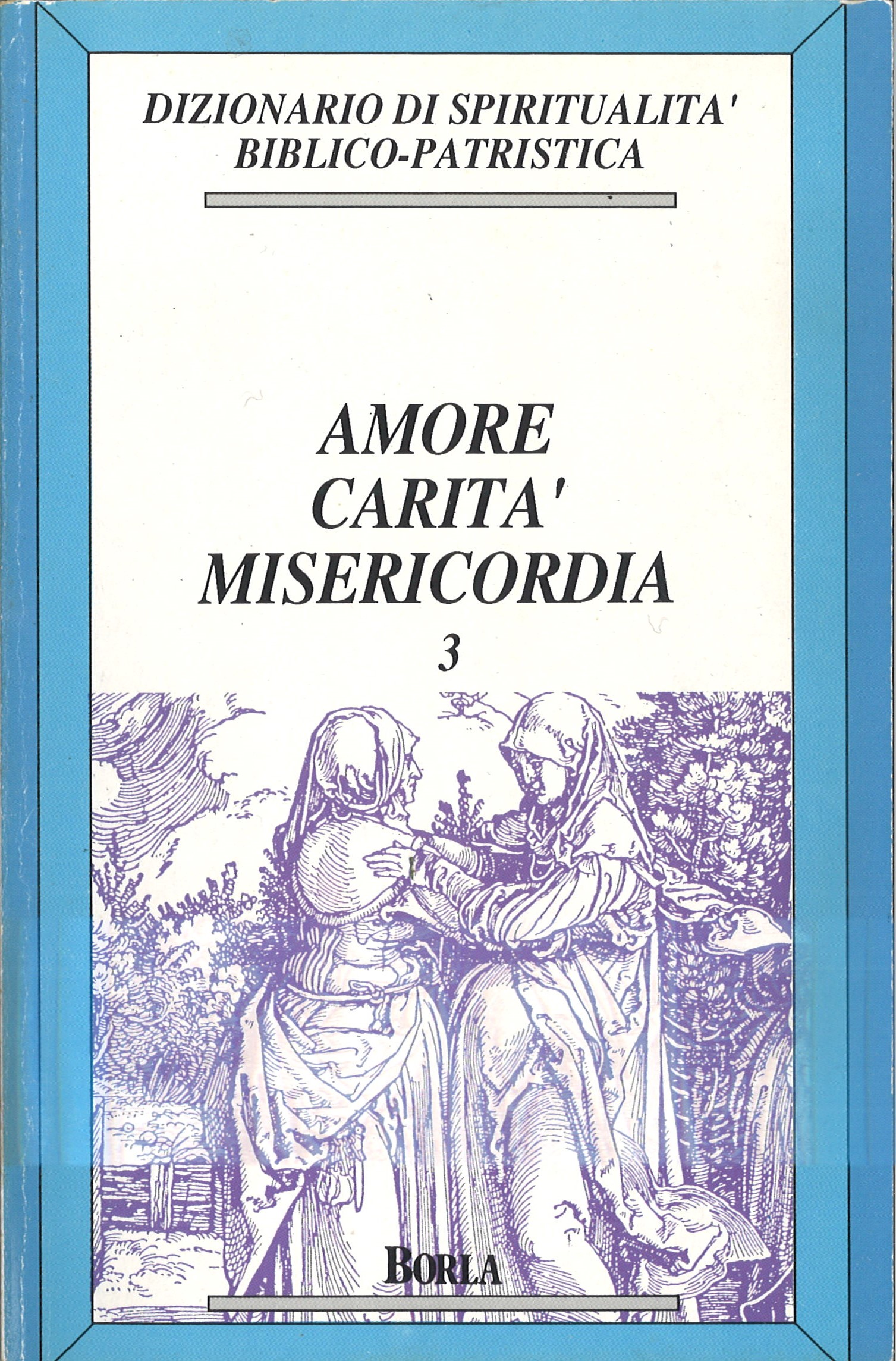 dizionario di spiritualità biblico – patristica / amore carità misericordia / 3 /