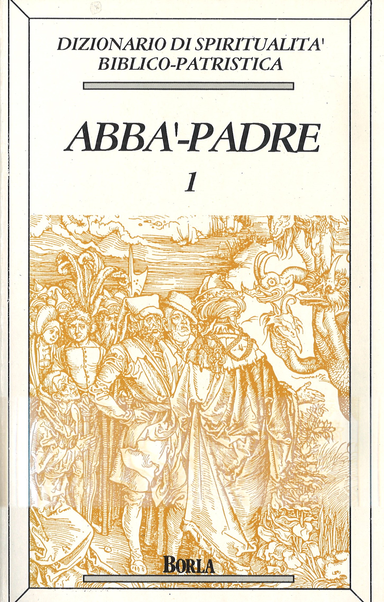 dizionario di spiritualità biblico – patristica / abbà – padre / 1 /