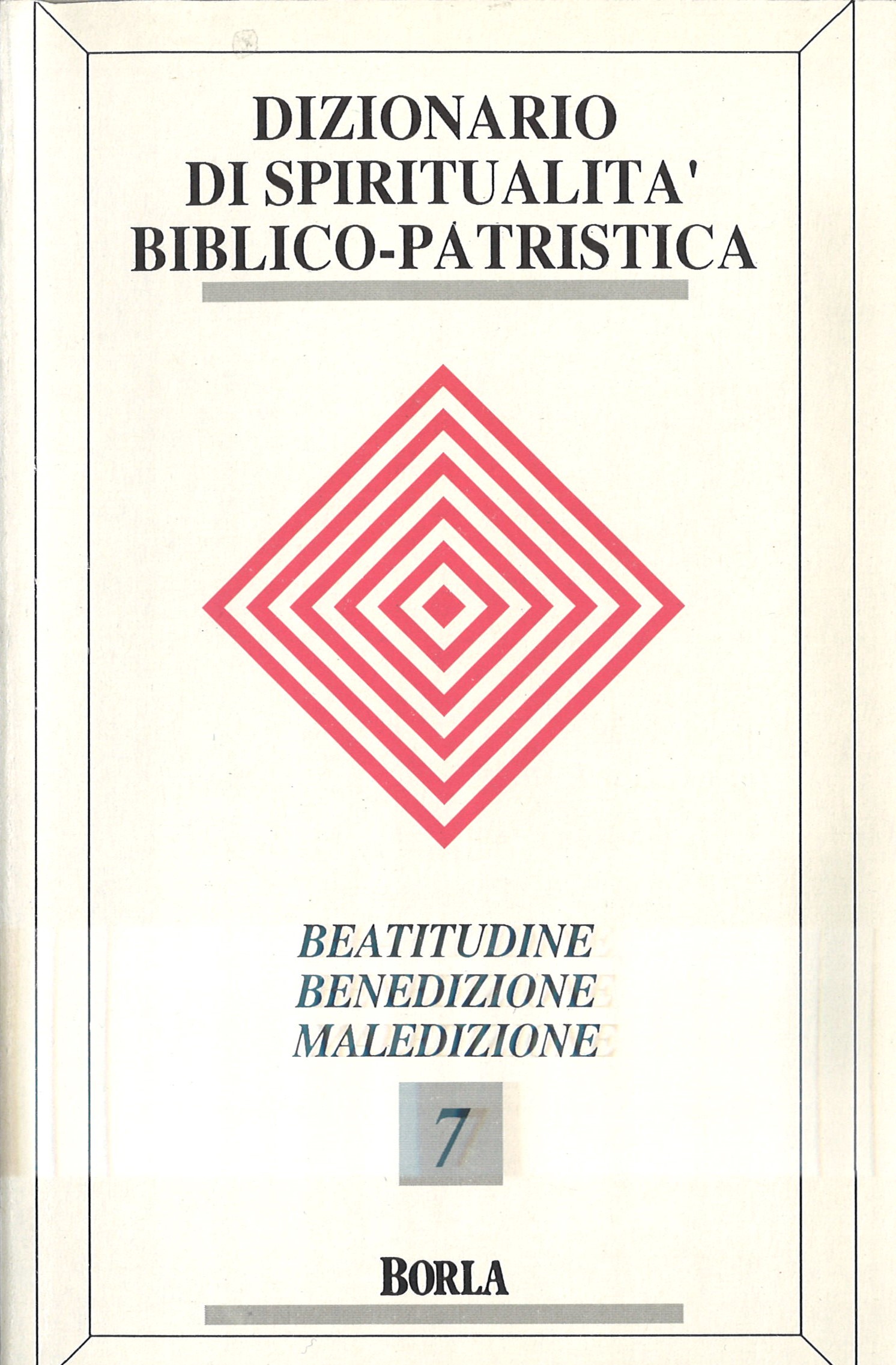dizionario di spiritualità biblico – patristica / beatitudine benedizione maledizione / 7 /
