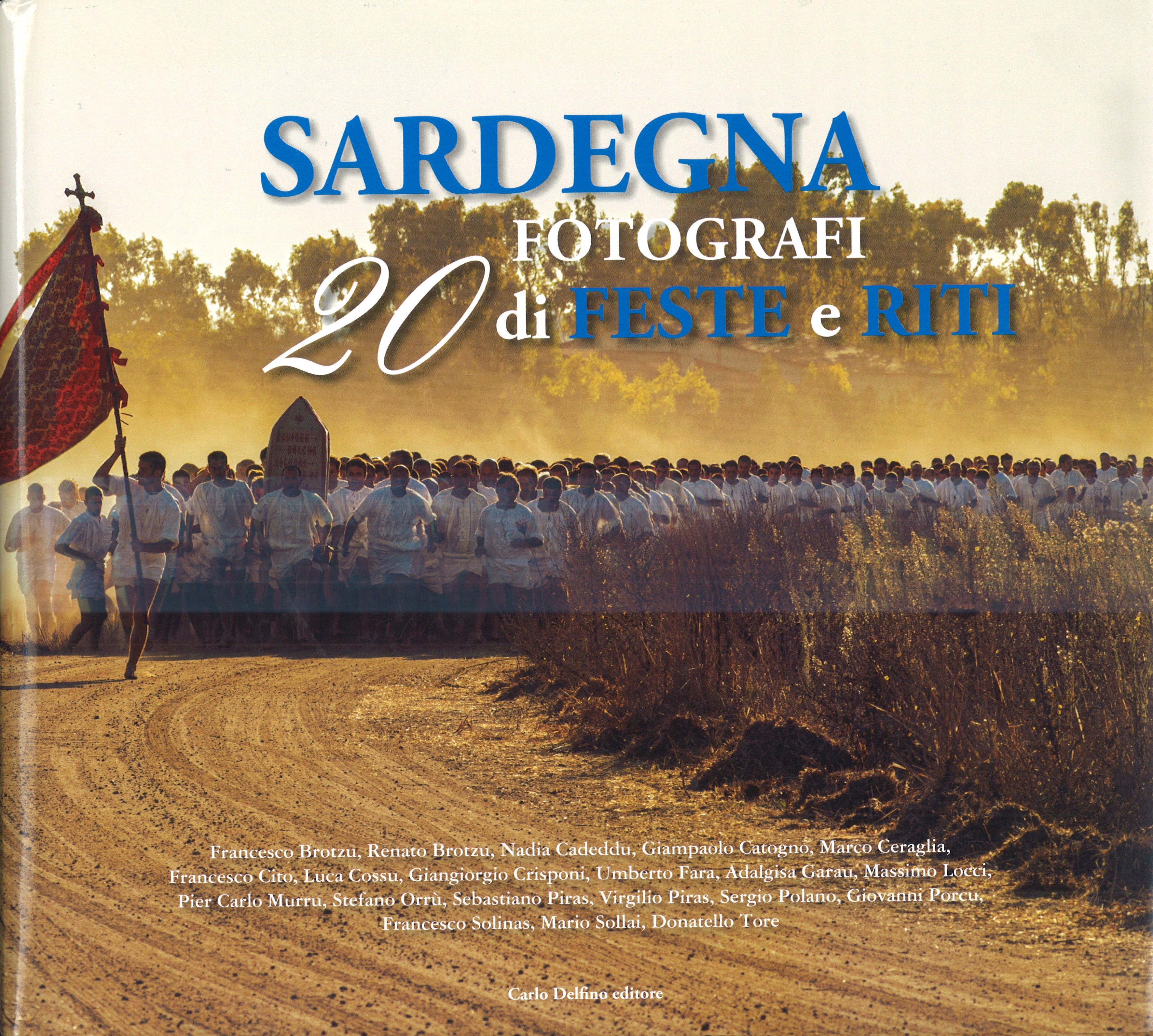 / Sardegna / fotografi 20 di Feste e di Riti / AA.VV.