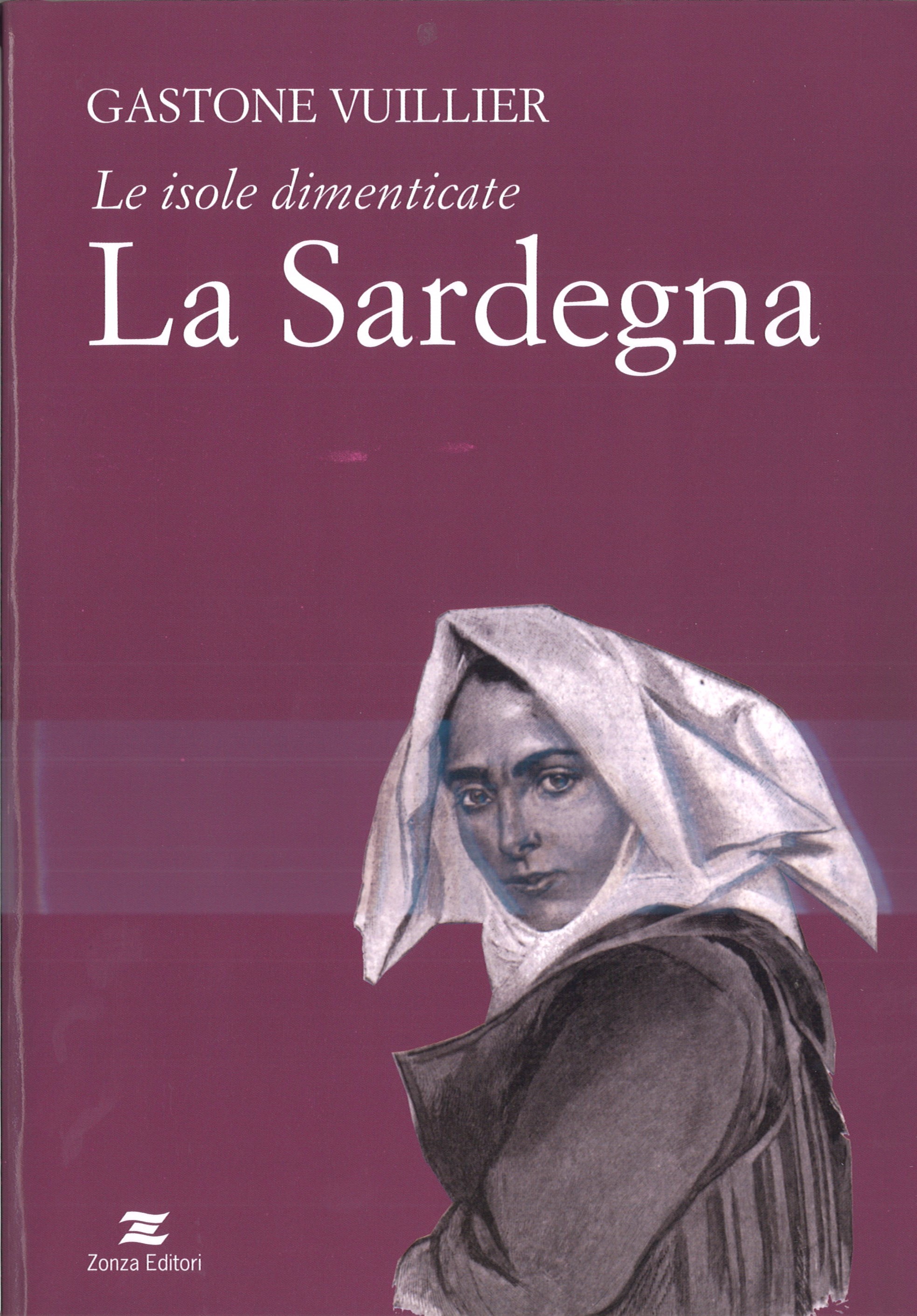 Le isole dimenticate / La Sardegna