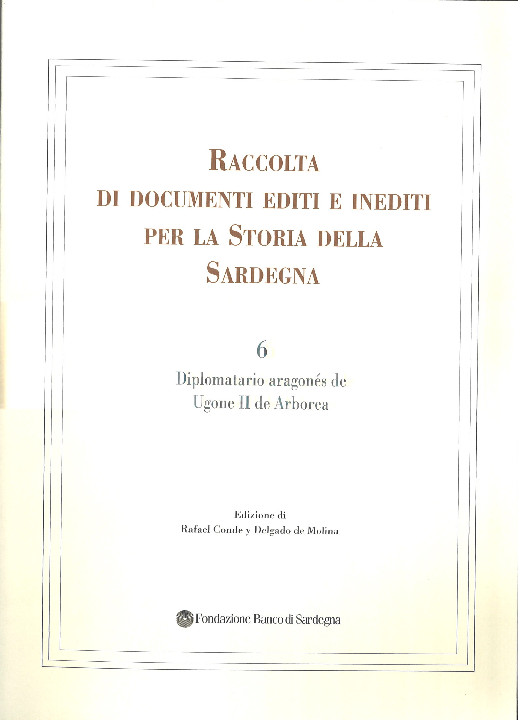 Raccolta di documenti editi e inediti per la Storia della Sardegna / n° 6 /