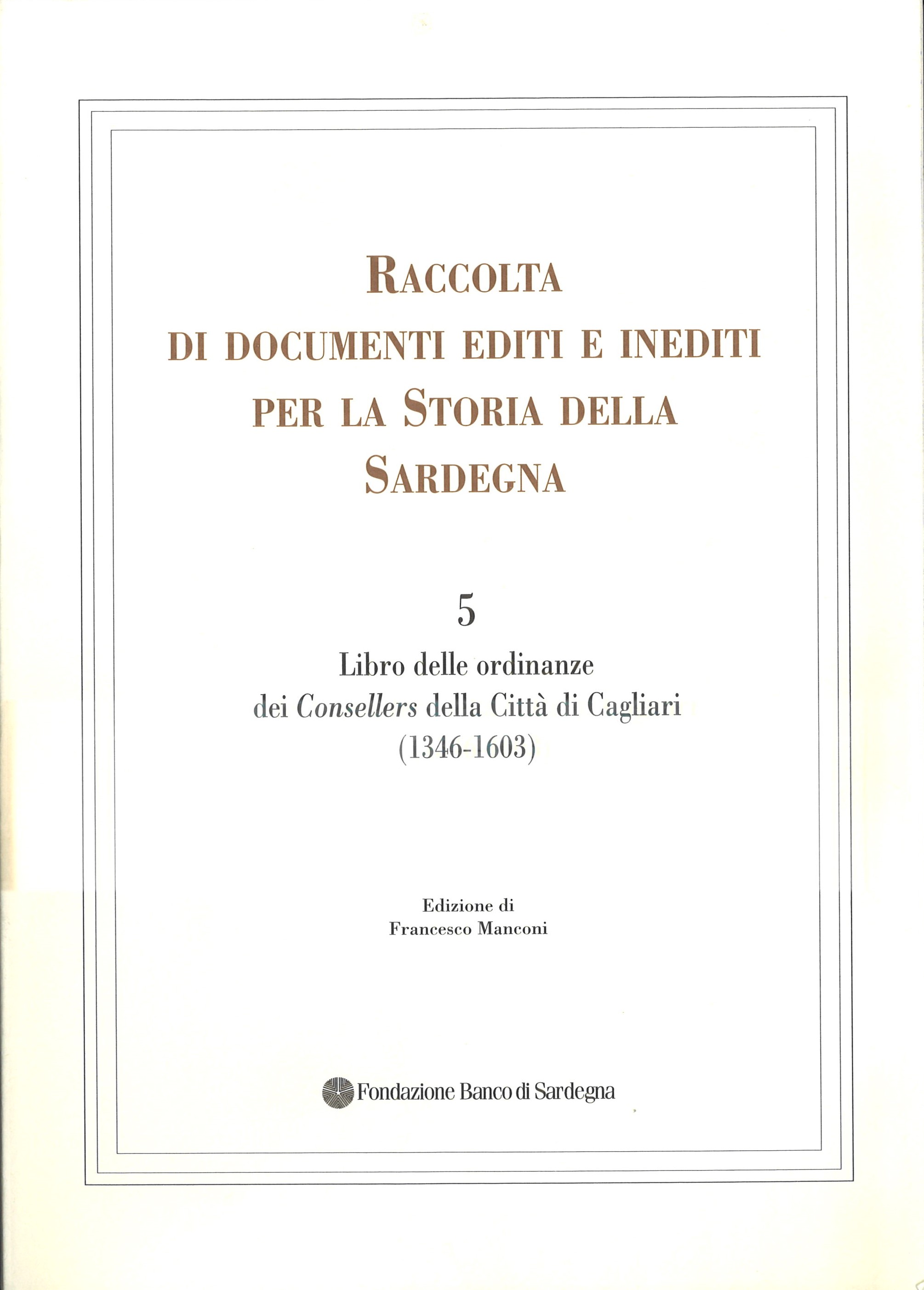 Raccolta di documenti editi e inediti per la Storia della Sardegna / n° 5 /