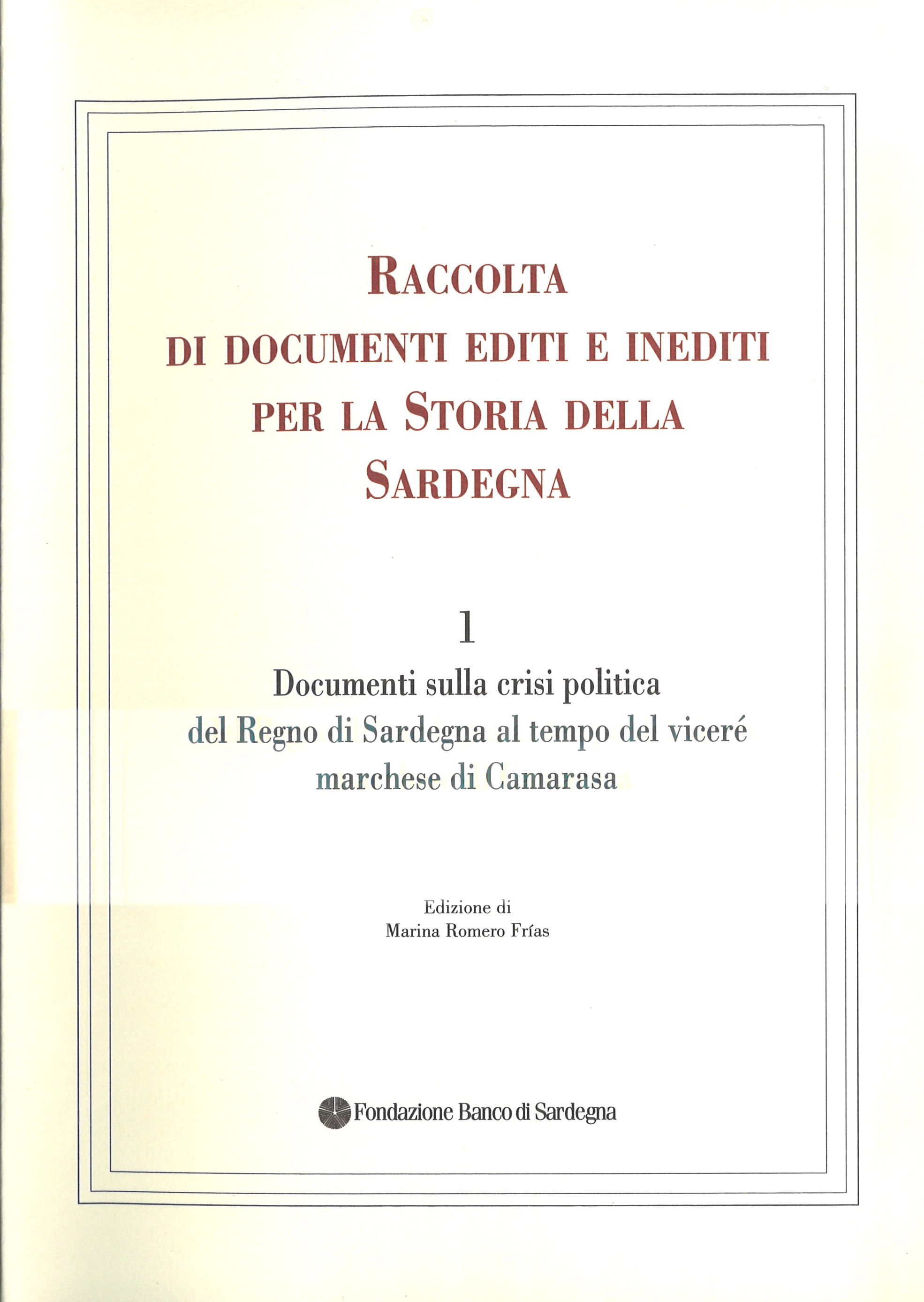 Raccolta di documenti editi e inediti per la Storia della Sardegna / n ° 1 /