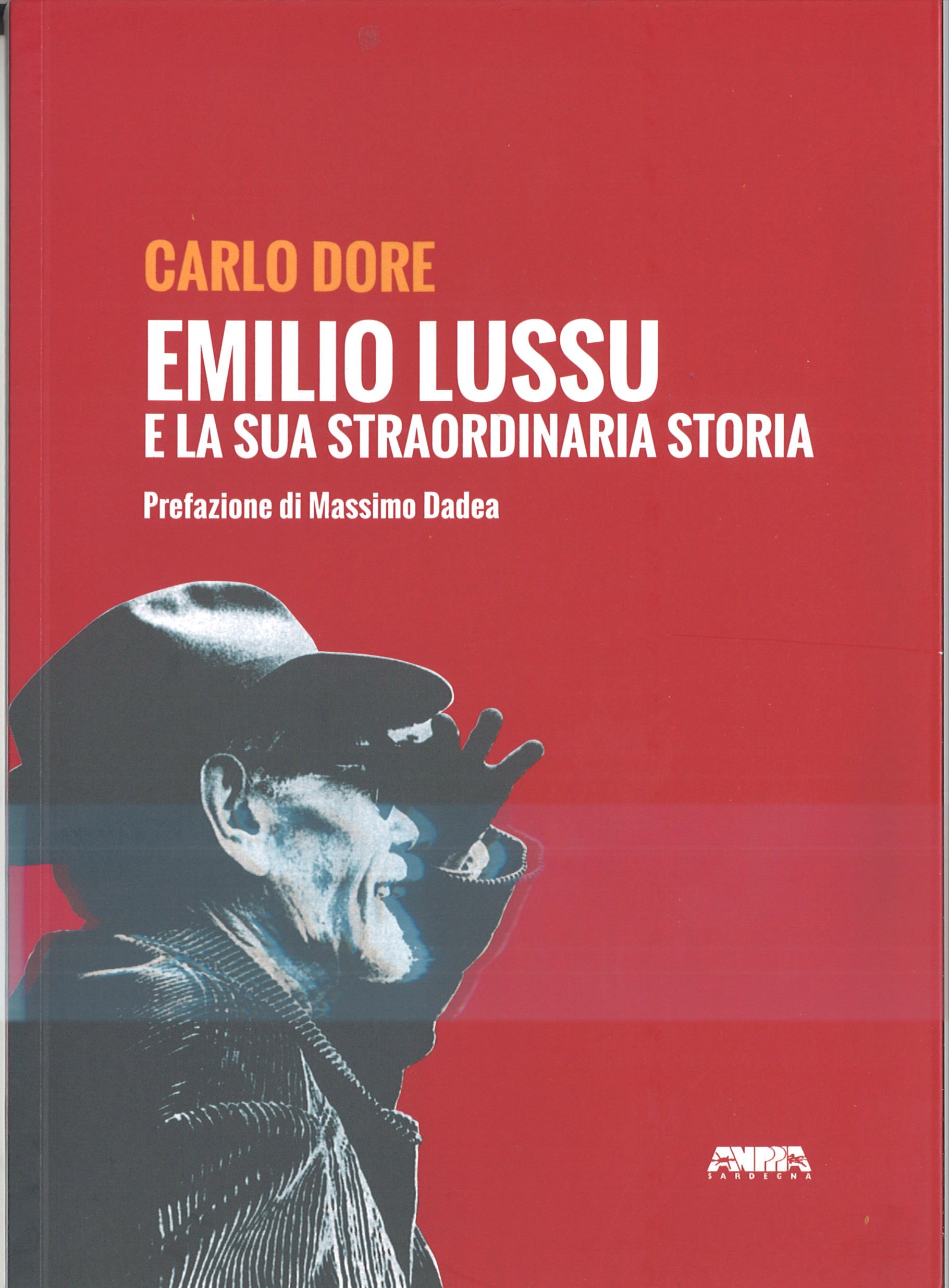 Emilio Lussu e la sua straordinaria storia