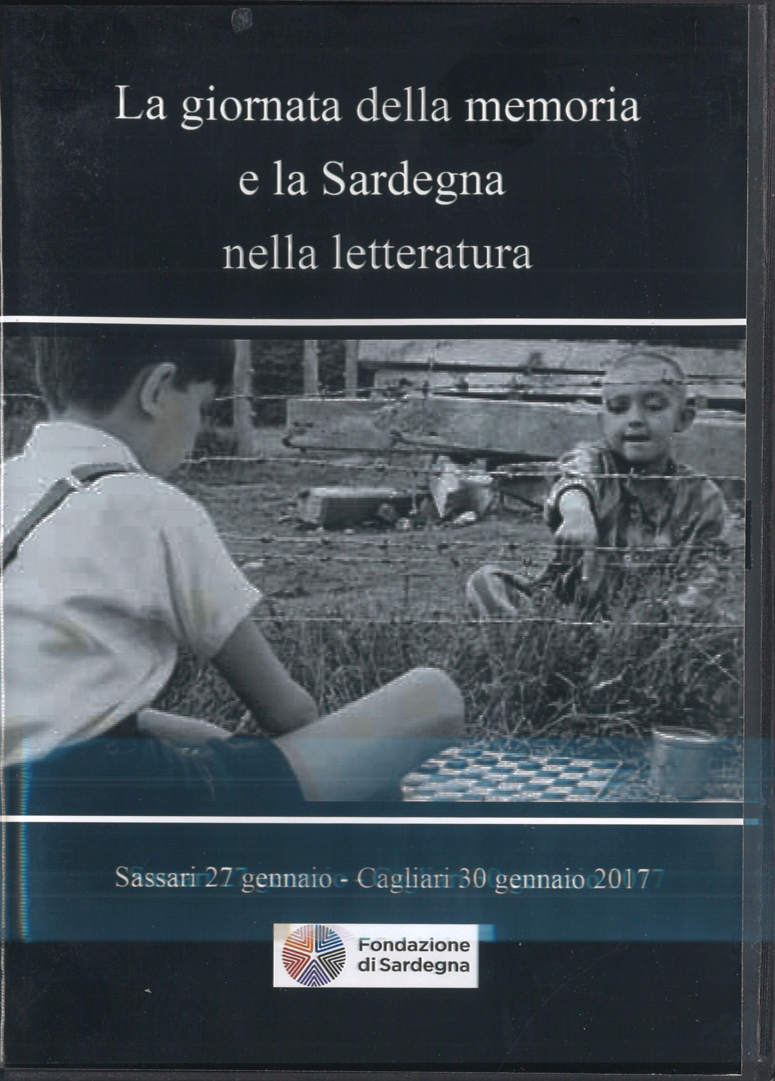 La giornata della memoria e la Sardegna nella letteratura / DVD /