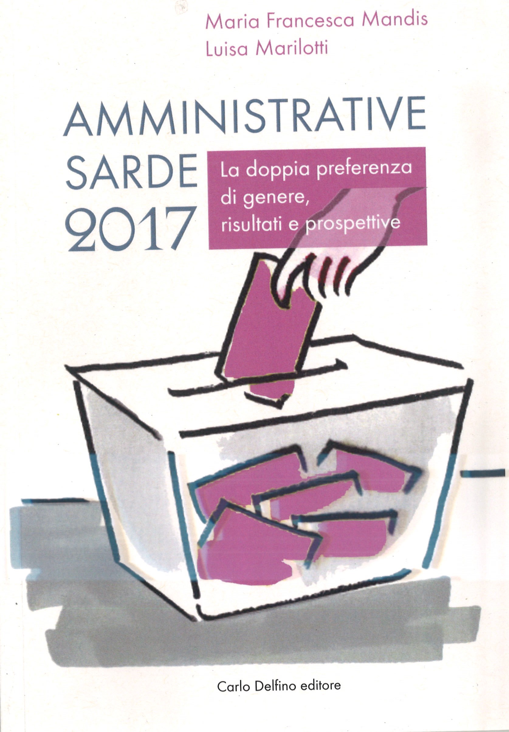 Amministrative Sarde 2017 / La doppia preferenza di genere. Risultati e  Prospettive