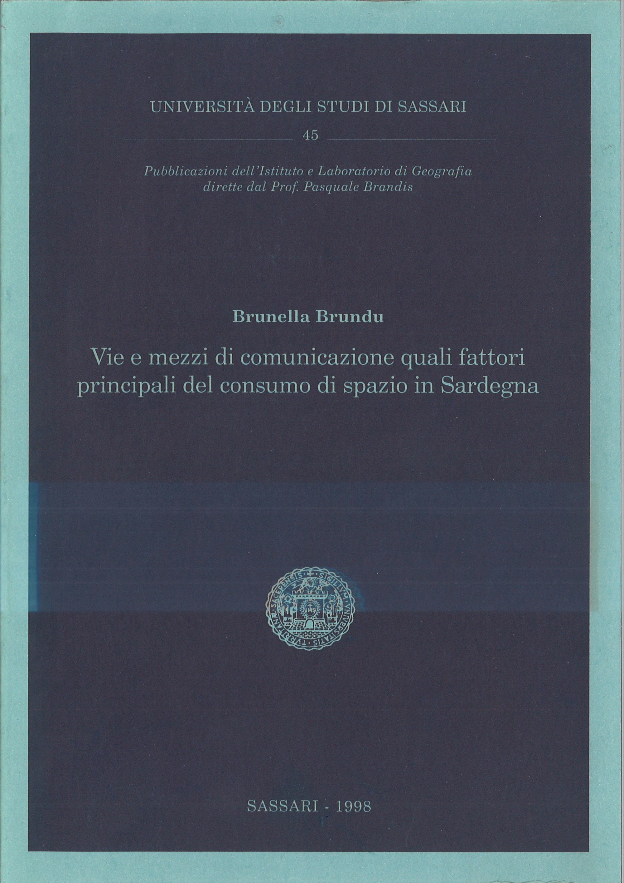 Vie e mezzi di comunicazione quali fattori principali del consumo di spazio in Sardegna