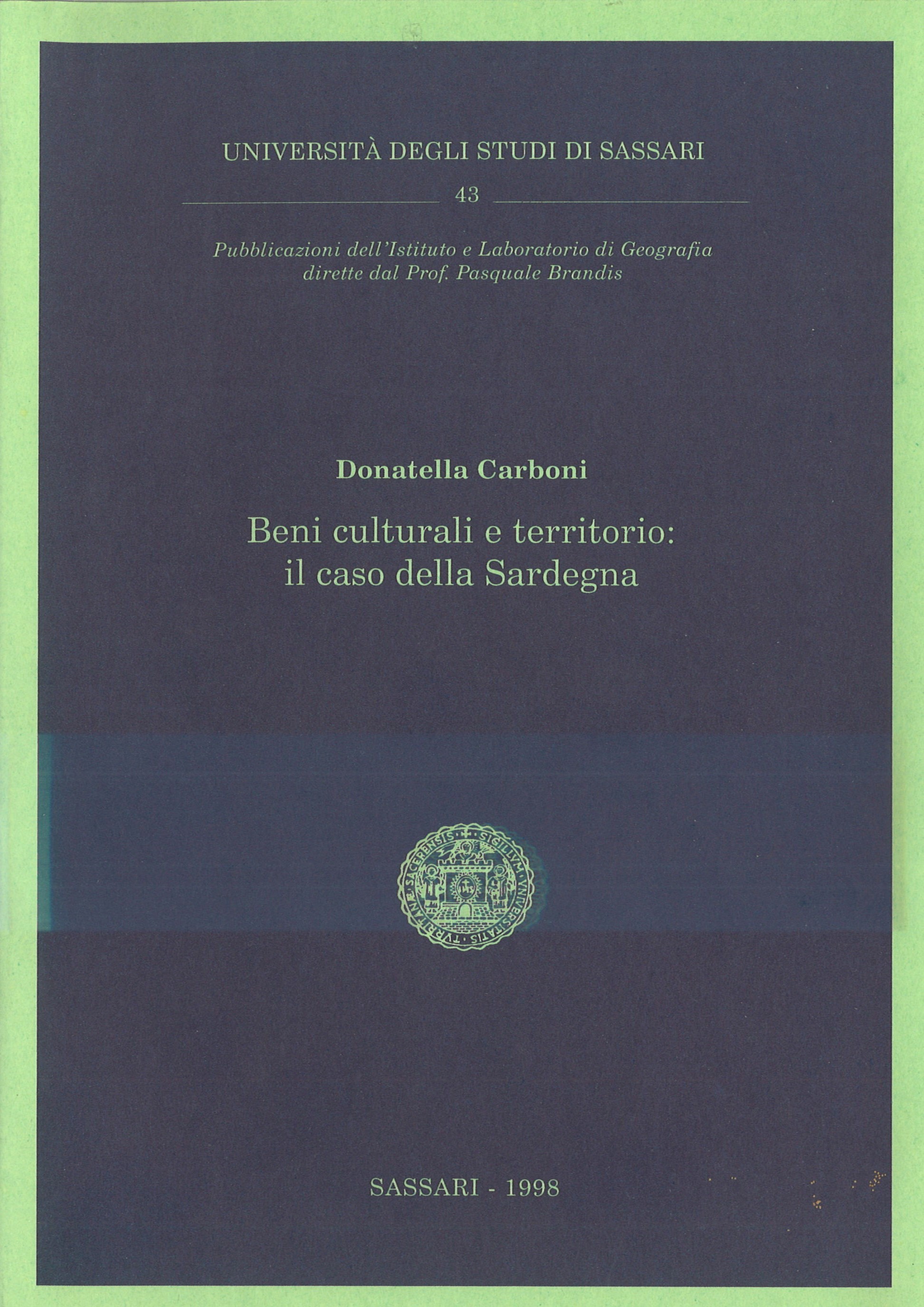 Beni culturali e territorio: il caso della Sardegna A., AA.