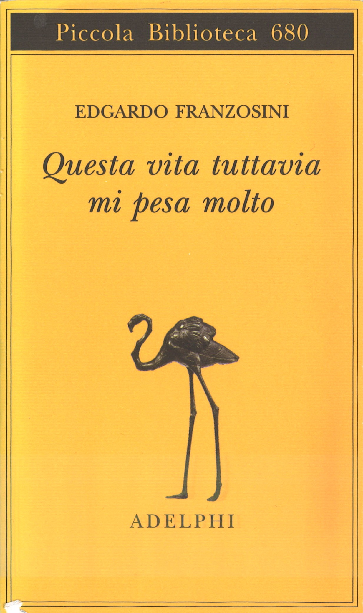 Questa vita tuttavia mi pesa molto / N. 680 / 2015 /