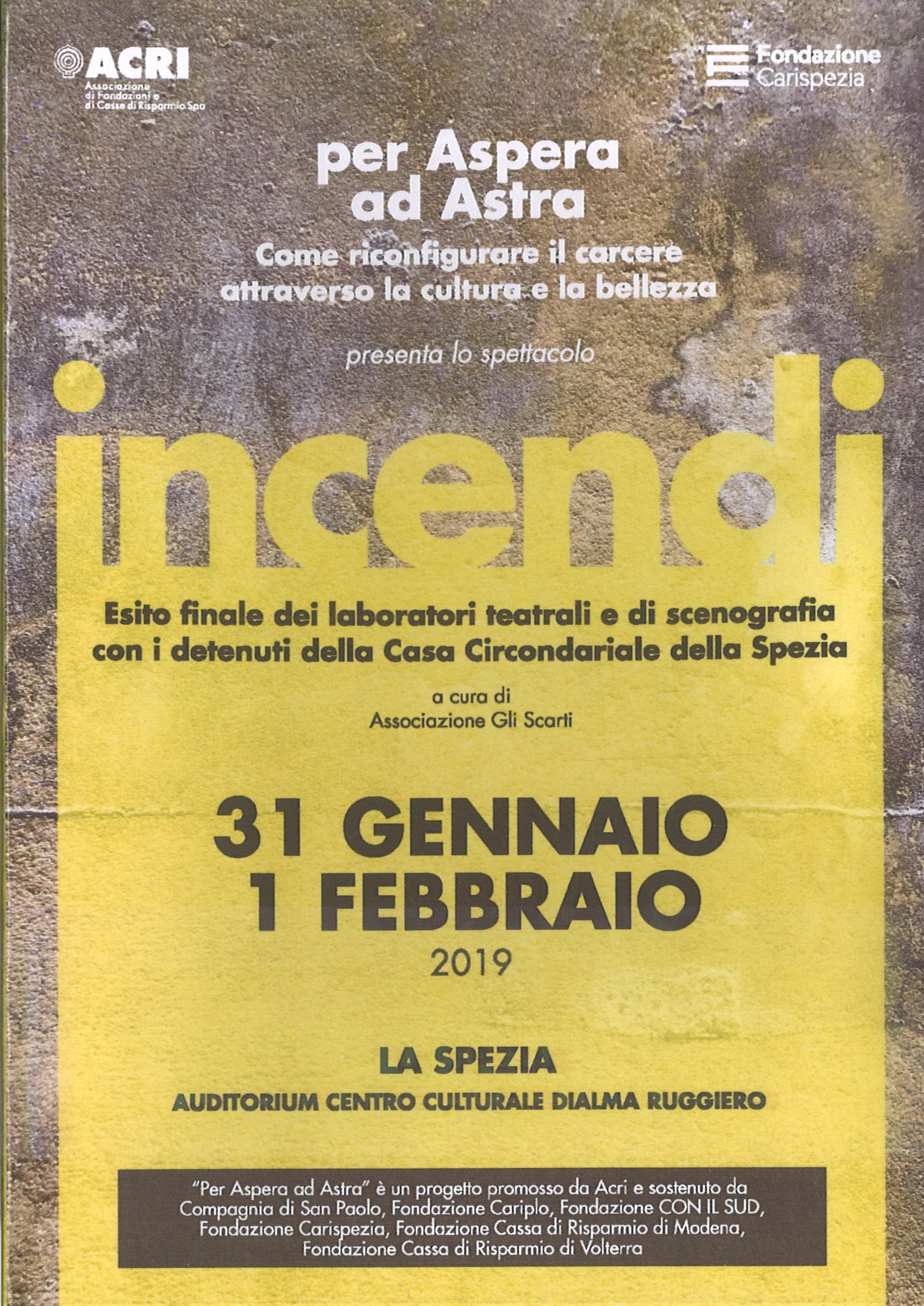 incendi / Esito finale dei laboratori teatrali e di scenografia con i detenuti della Casa Circondariale della Spezia / 31 Gennaio- 1 Febbraio 2019/