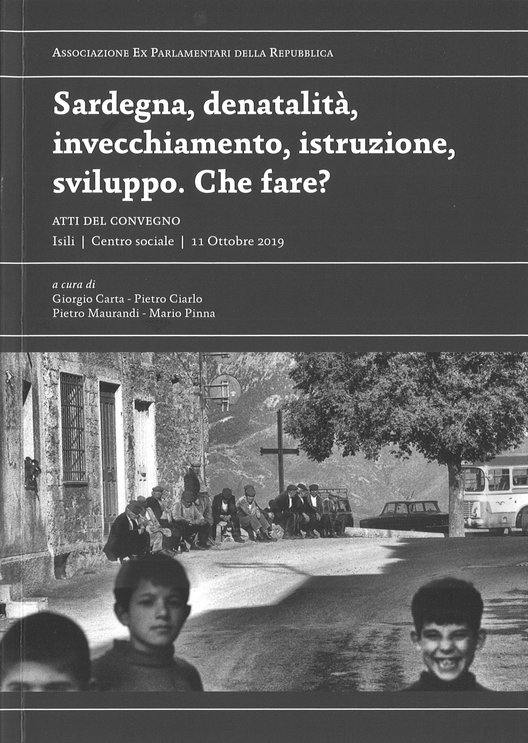 Sardegna, denatalità, invecchiamento, istruzione, sviluppo. Che fare ?