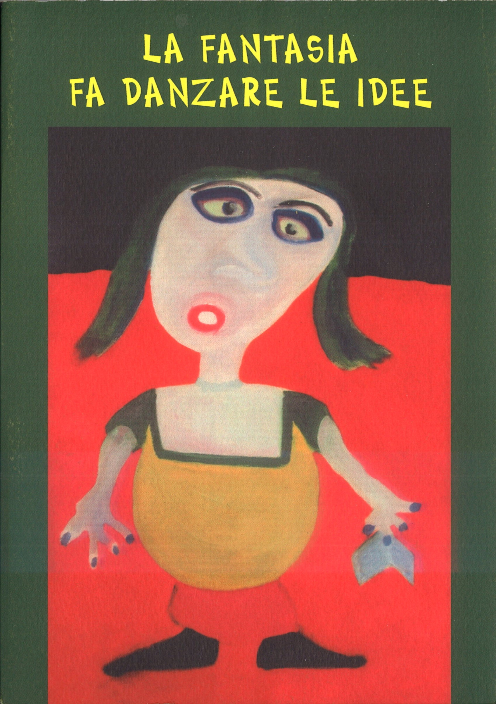 La fantasia fa danzare le idee