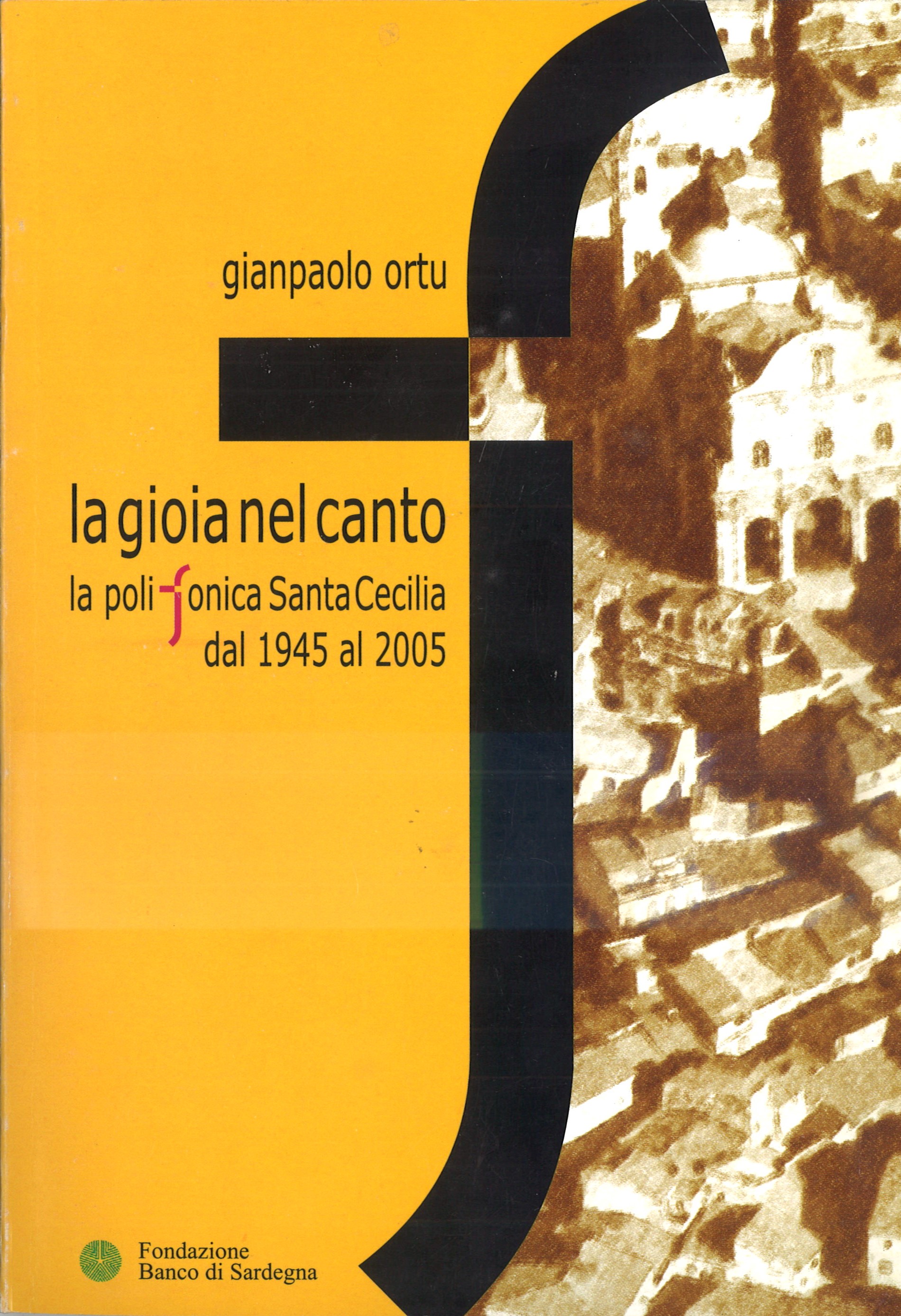 La gioia del canto / la poliFonica Santa Cecilia dal 1945 al 2005 (+ CD)