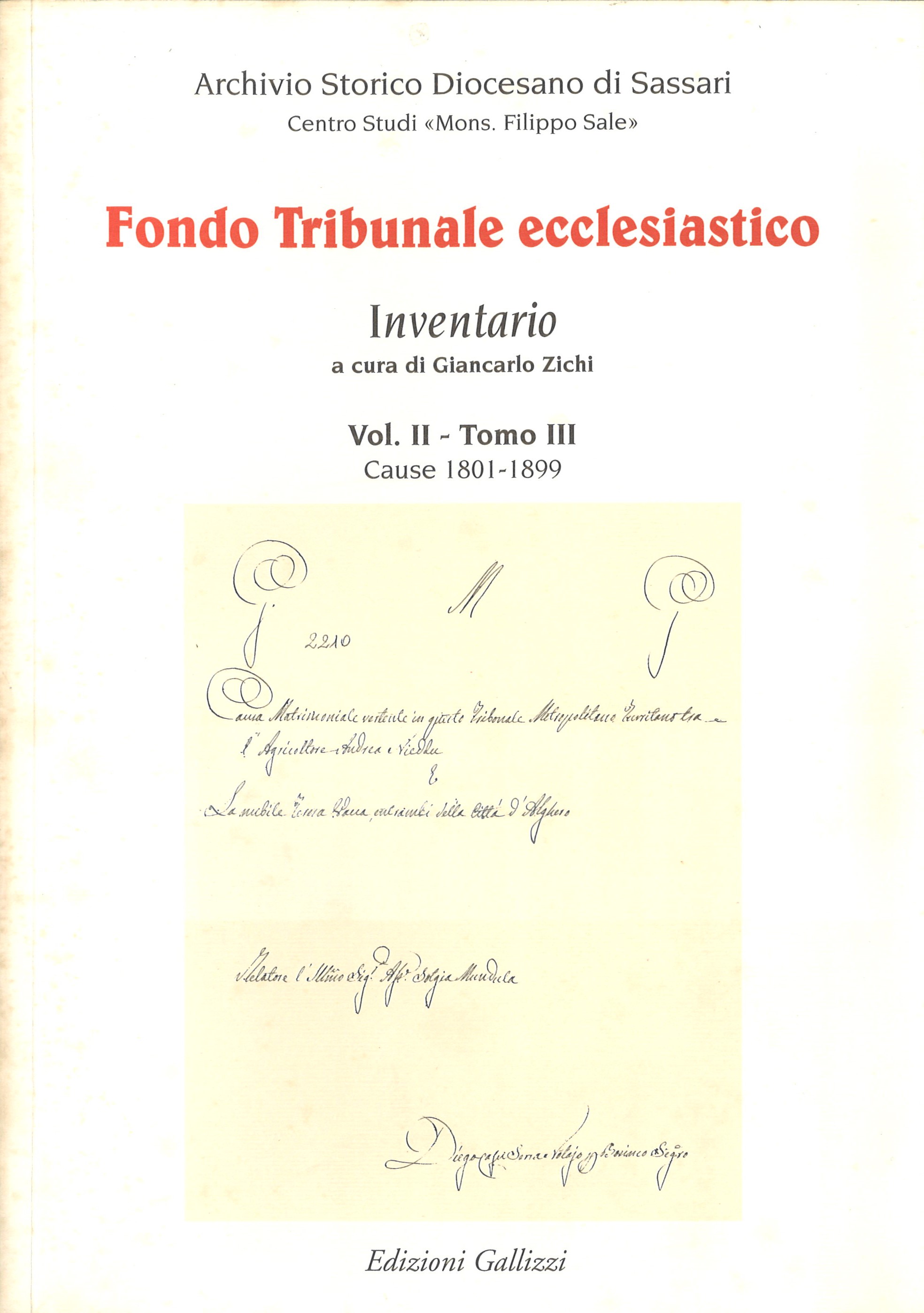 Fondo Tribunale ecclesiastico Vol. II  / tomo III  / cause 1801 – 1899 /