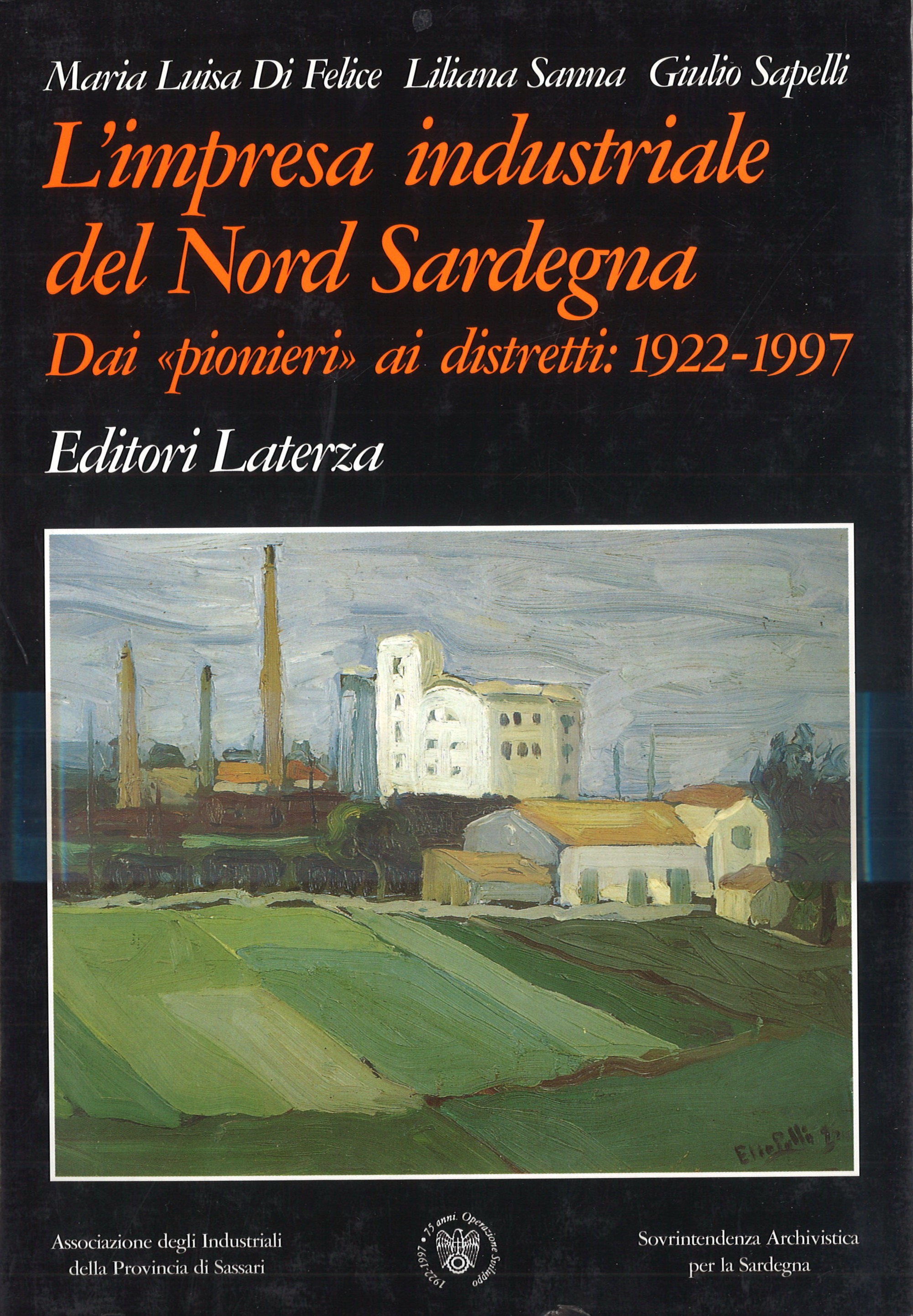 L’impresa industriale del Nord Sardegna / Dai “pionieri” ai distretti: 1922-1997