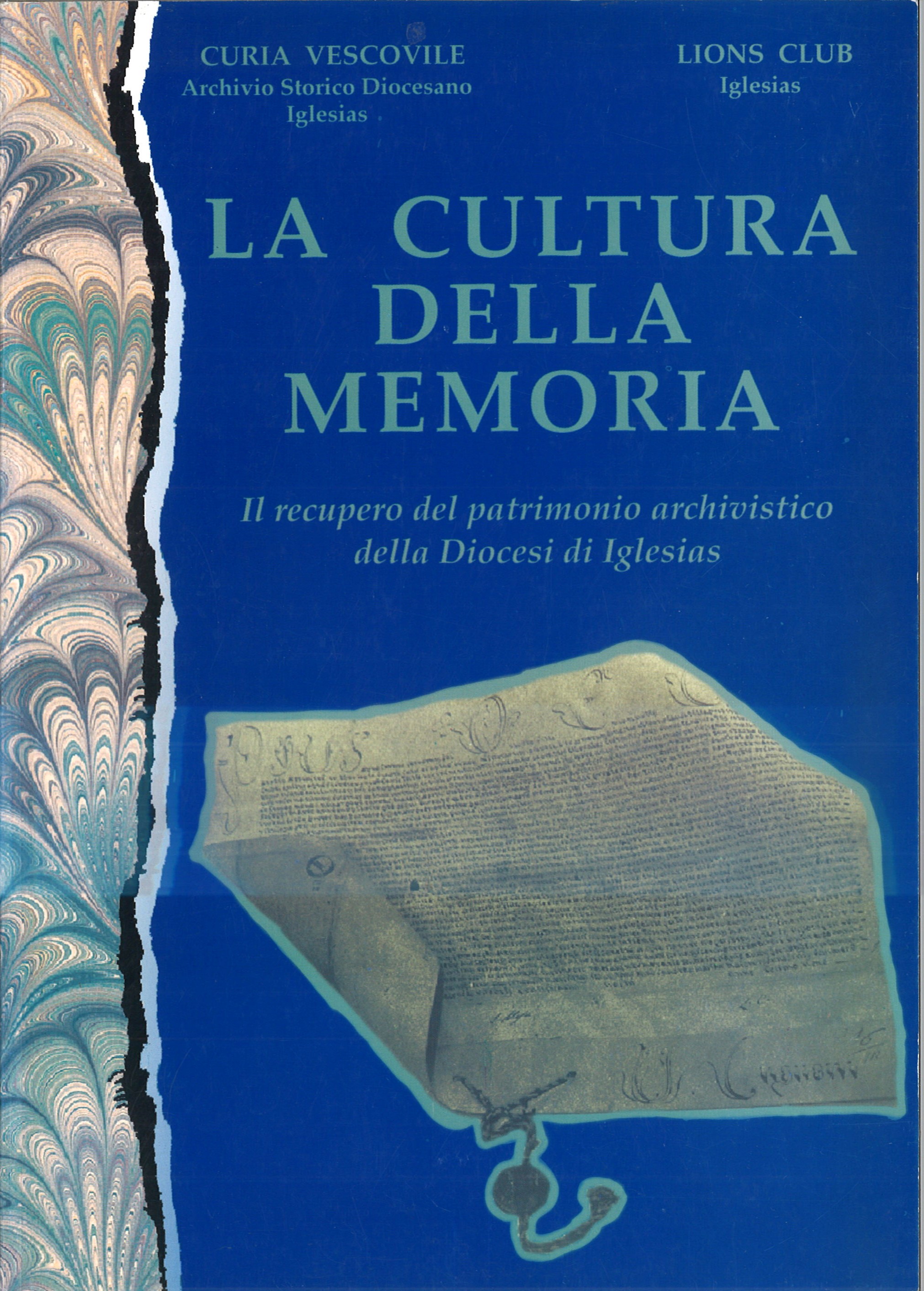 La cultura della memoria / Il recupero del patrimonio archivistico della Diocesi di Iglesias