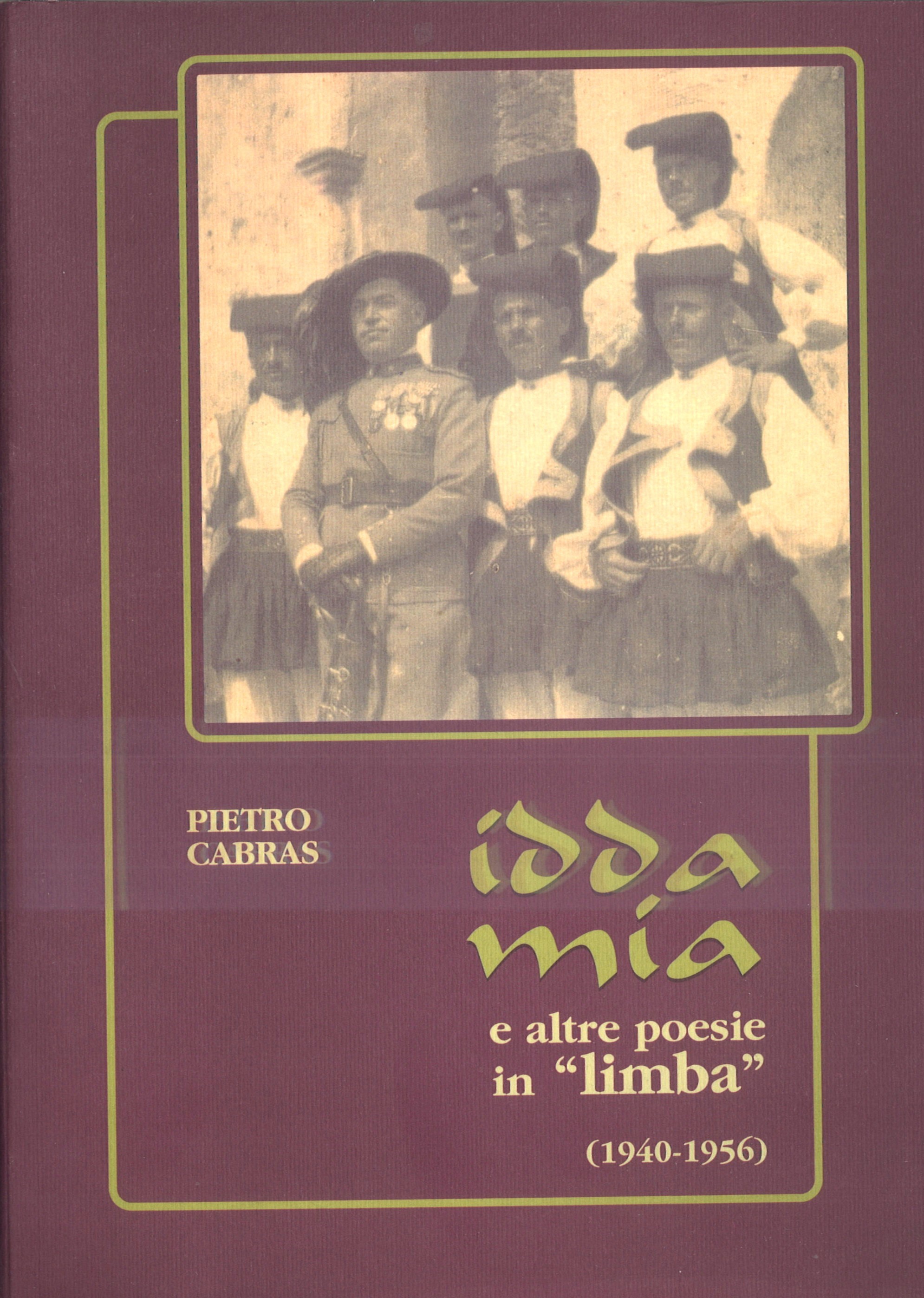 idda mia e altre poesie in “limba” (1940-1956)