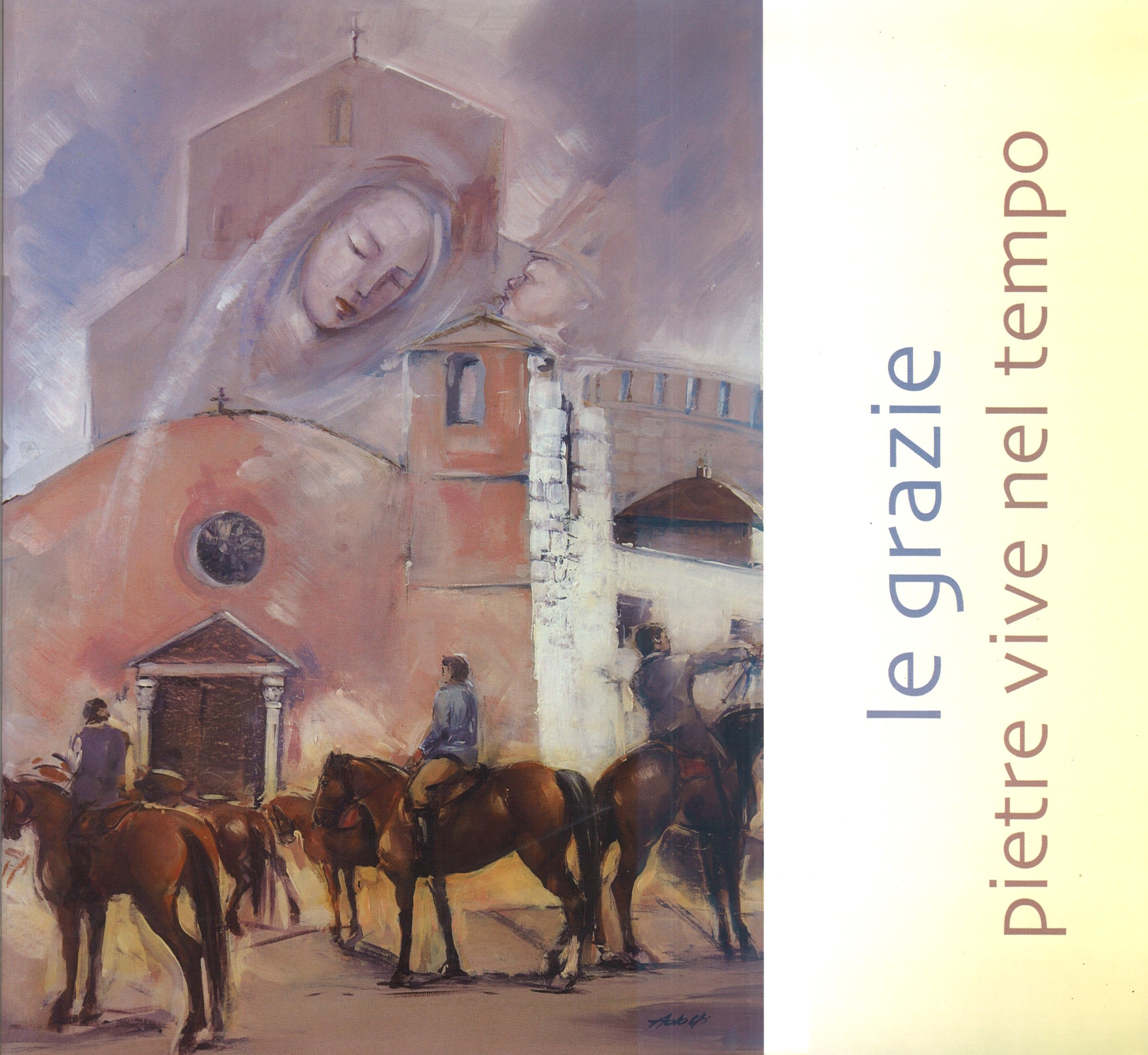 le grazie /  pietre vive nel tempo