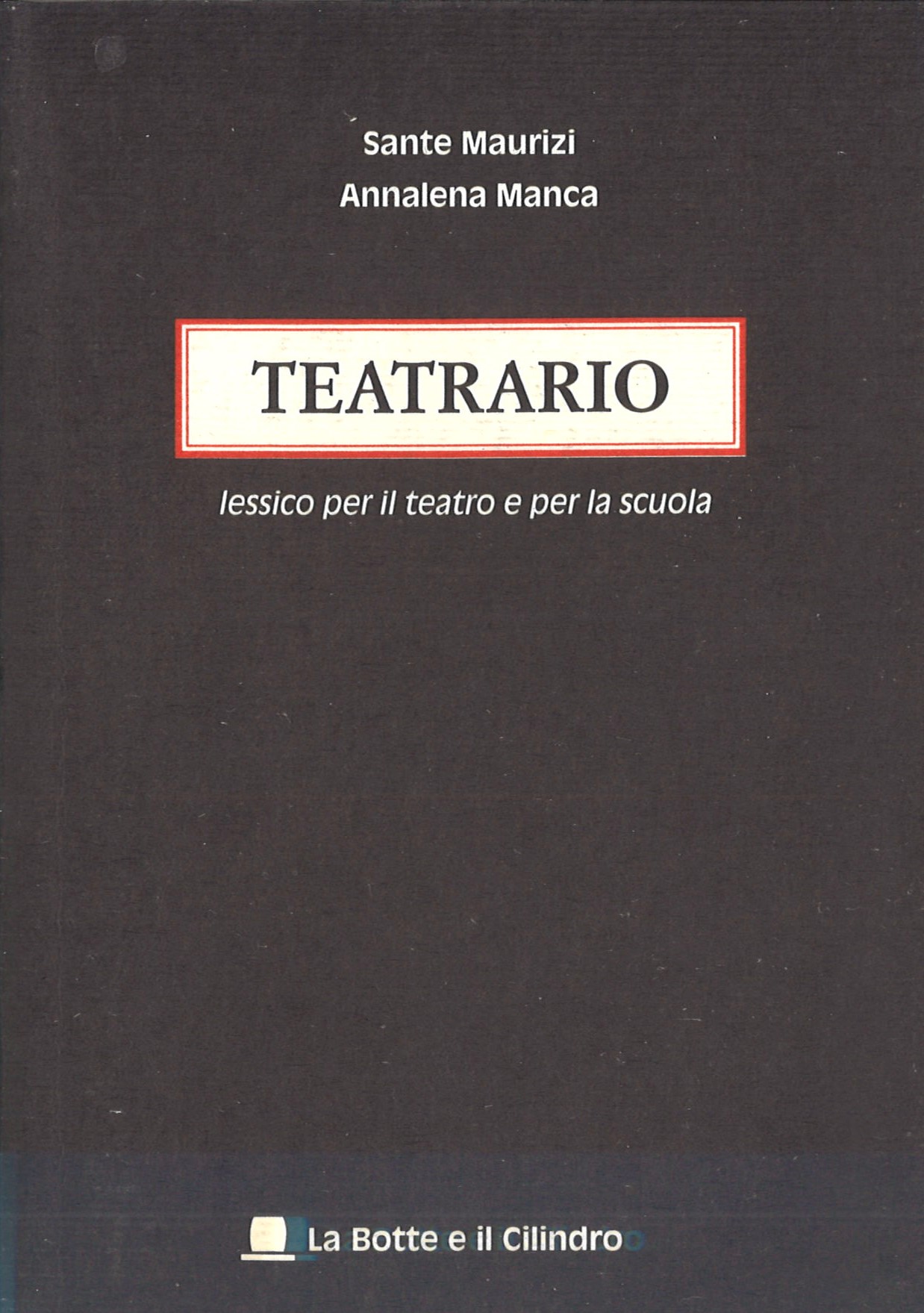 Teatrario / lessico per il teatro e per la scuola
