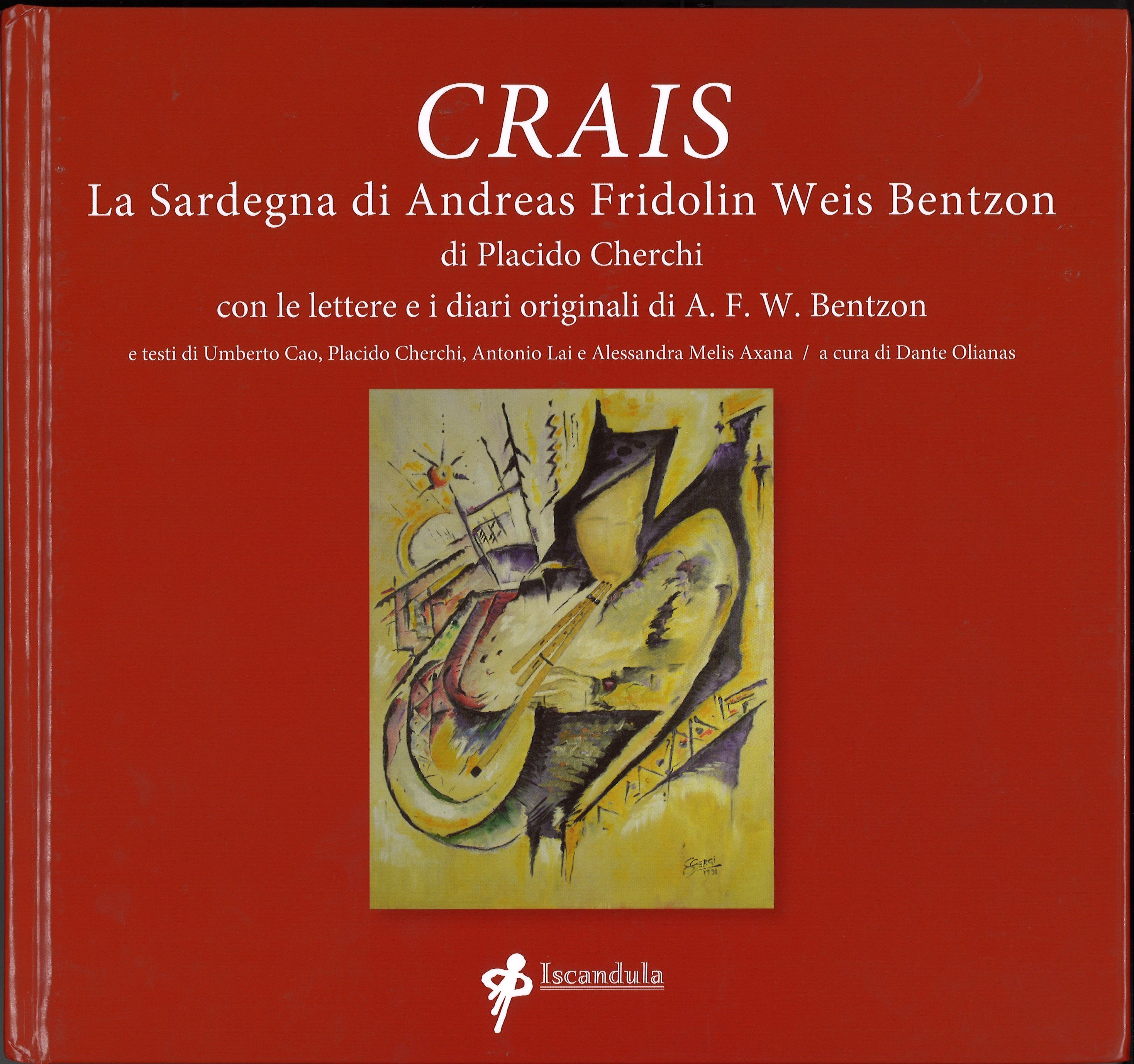 CRAIS / La Sardegna di Andrea Fridolin Weis Bentzon / con le lettere e i diari originali di A. F. W. Bentzon