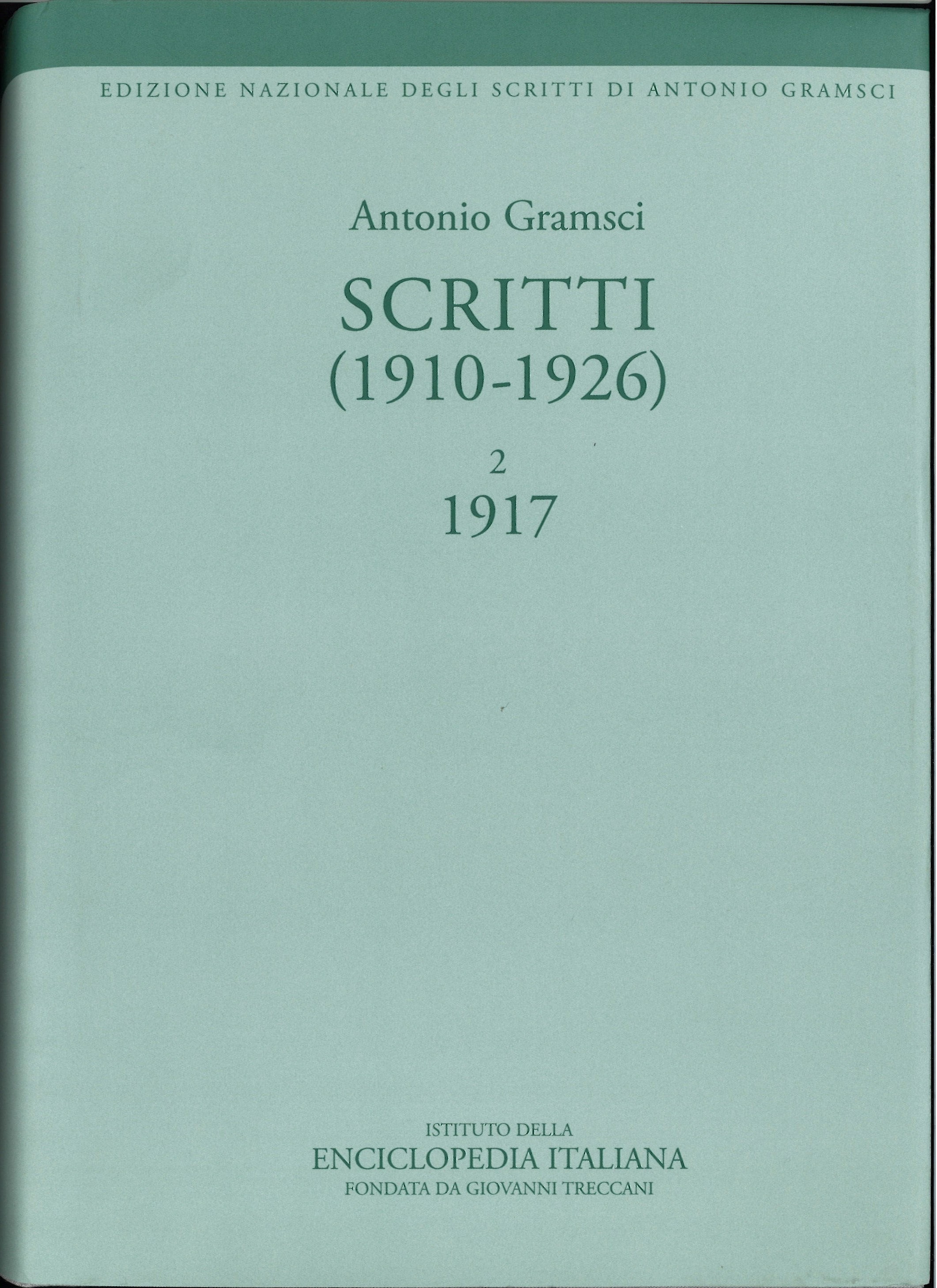 Scritti 1917 Antonio Gramsci (1910-1926) volume 2 Treccani