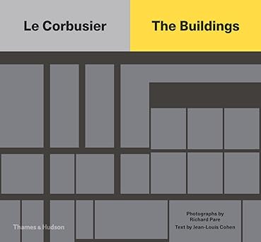 Le Corbusier: the buildings