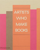 Artists Who Make Books