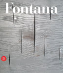 Lucio Fontana: Fontana’s creative path in twentieth century art