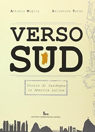 Verso sud. Storie di Sardegna in America Latina
