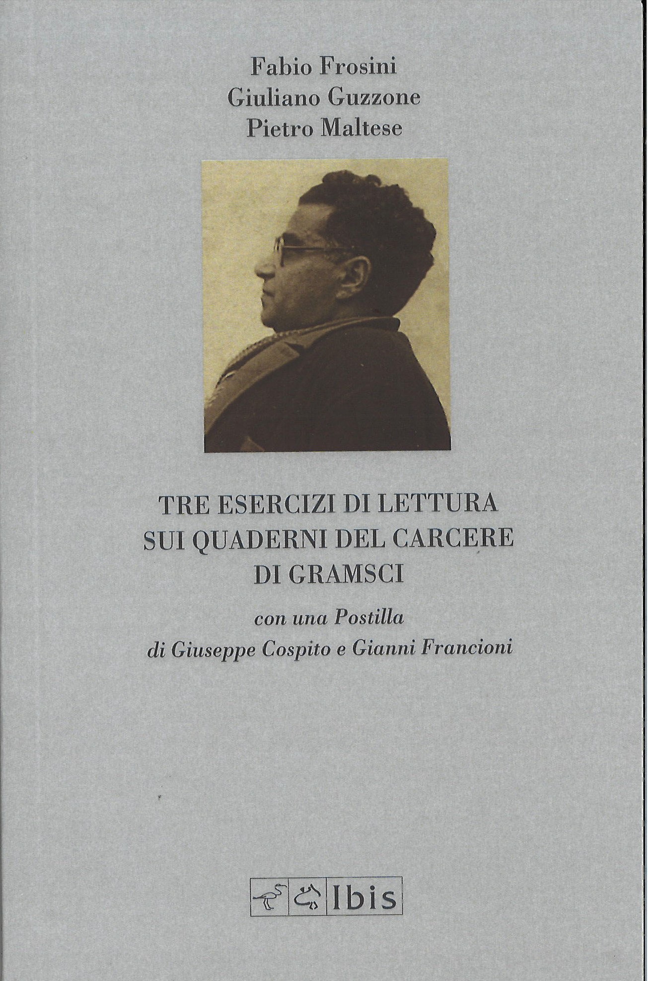Tre esercizi di lettura sui quaderni del carcere di Gramsci
