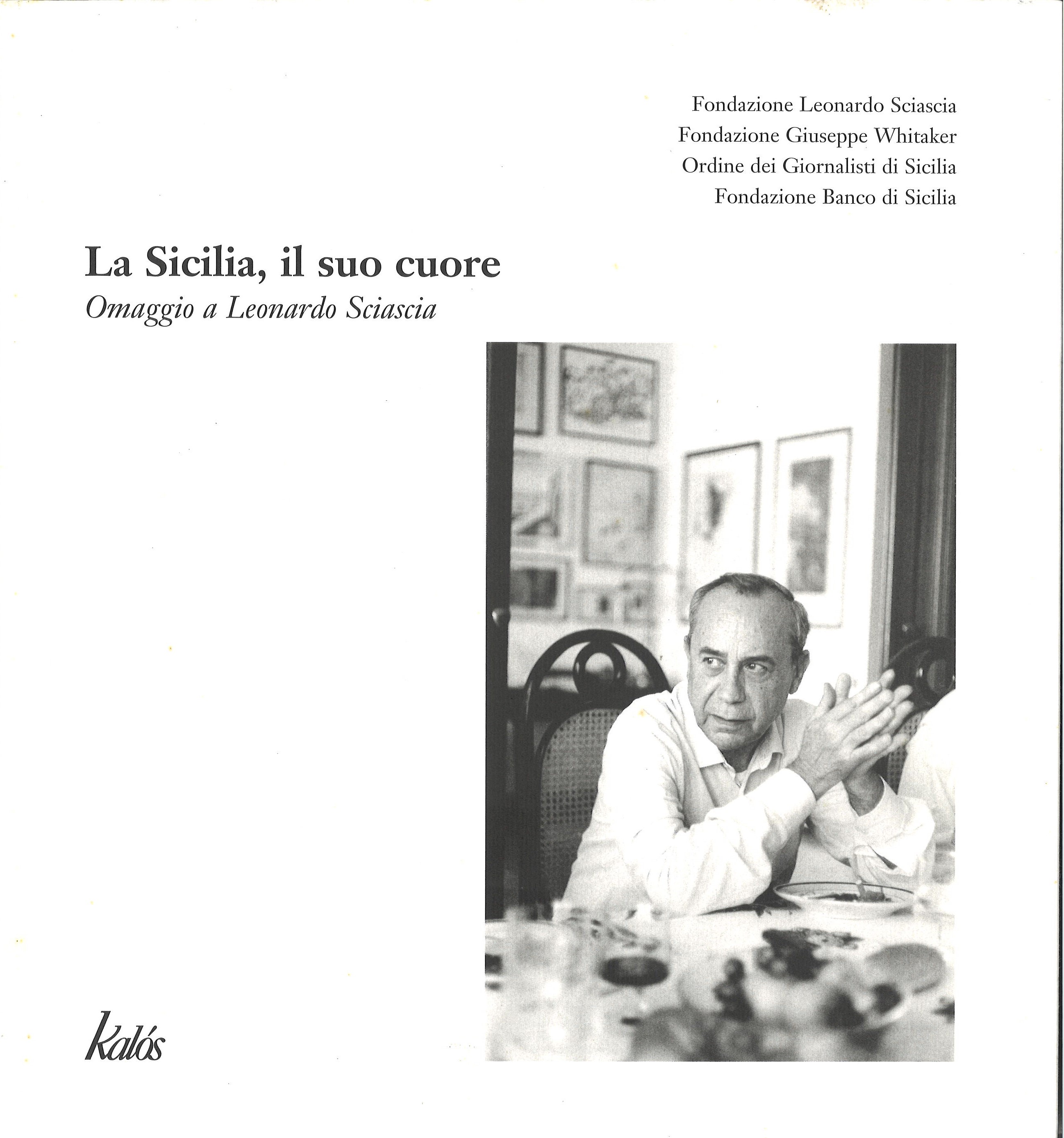 La Sicilia, il suo cuore – omaggio a Leonardo Sciascia –