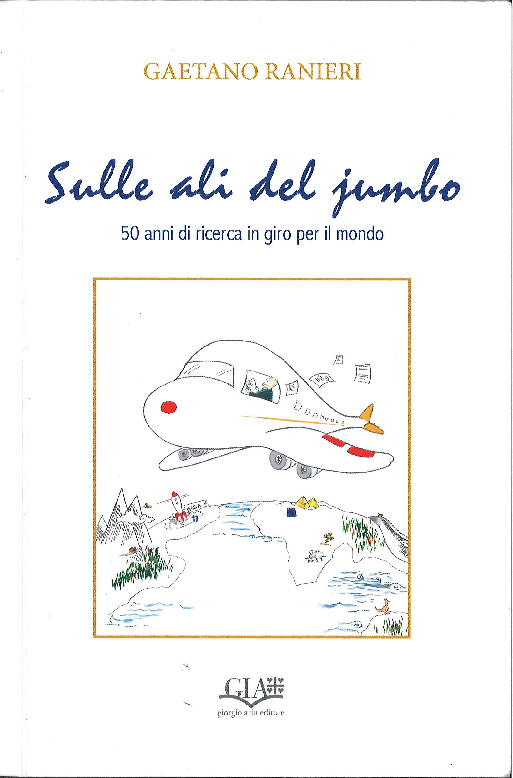 Sulle ali del jumbo, 50 anni di ricerca in giro per il mondo