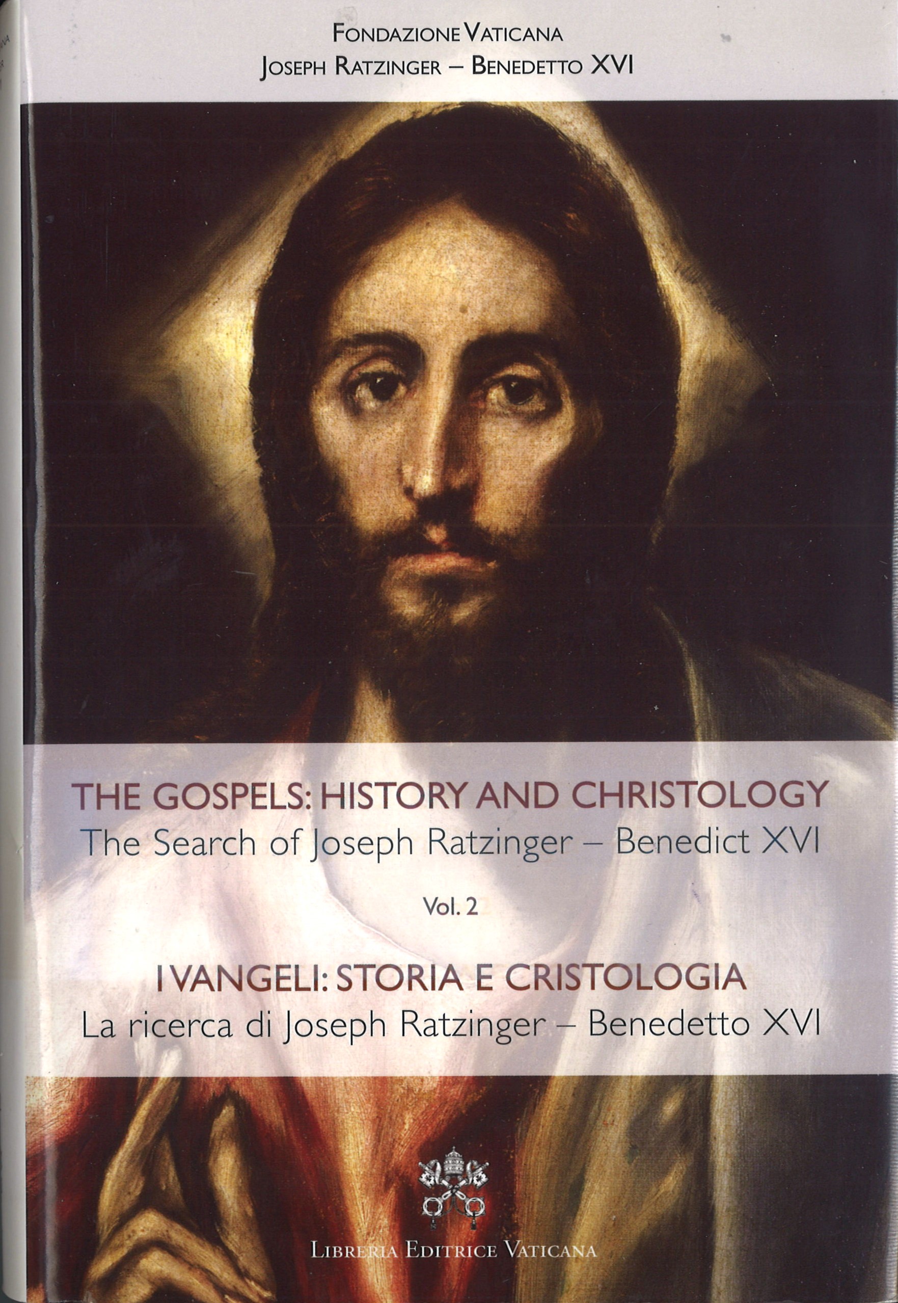 THE GOSPELS: HISTORY AND CHRISTOLOGY –  The Search of Joseph Ratzinger – Benedict XVI – Vol. 2
