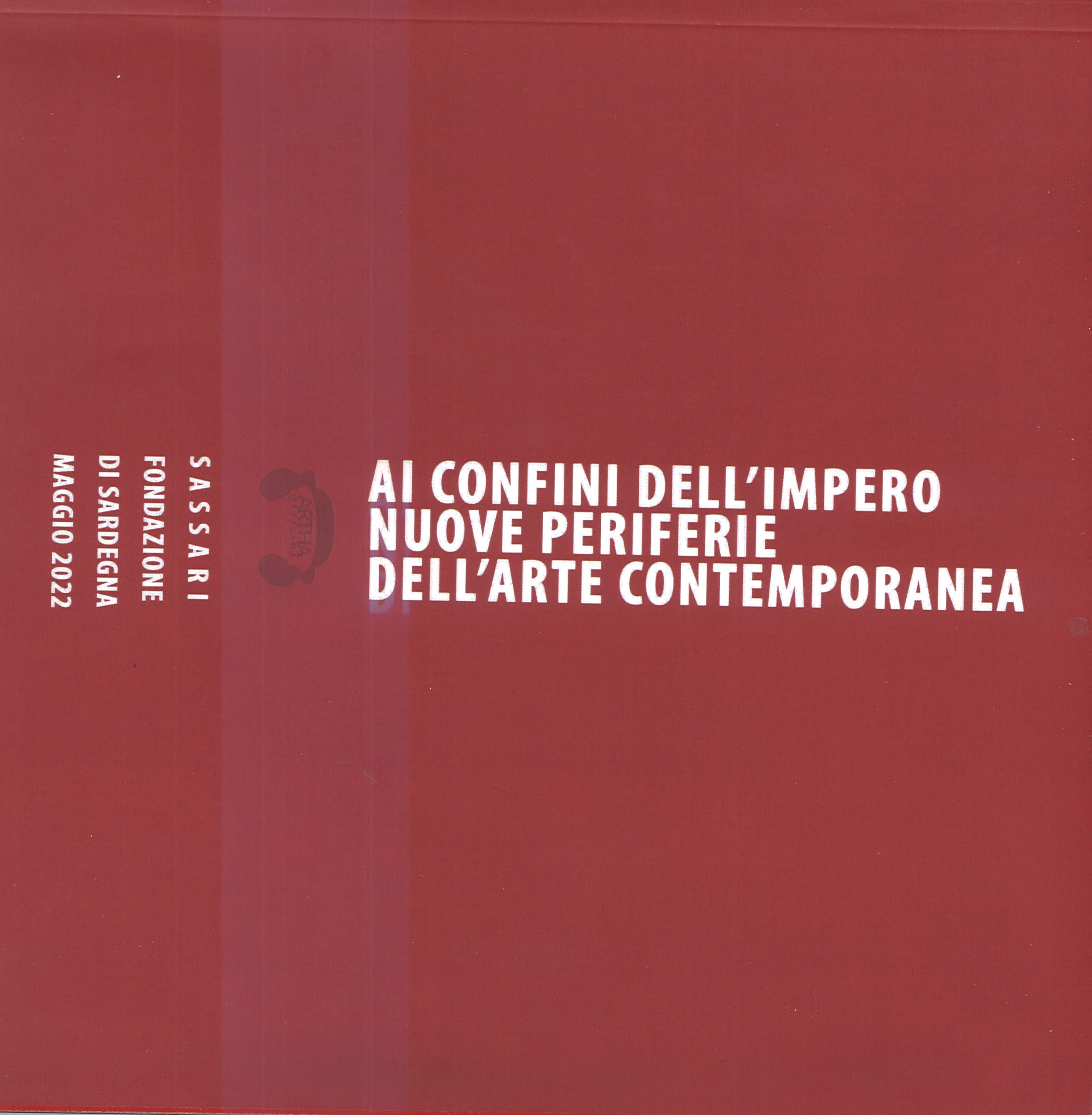 AI CONFINI NUOVE PERIFERIE DELL'ARTE CONTEMPORANEA vari